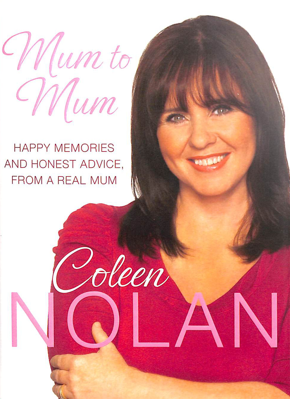 Mum to Mum: Happy Memories and Honest Advice, From a Real Mum