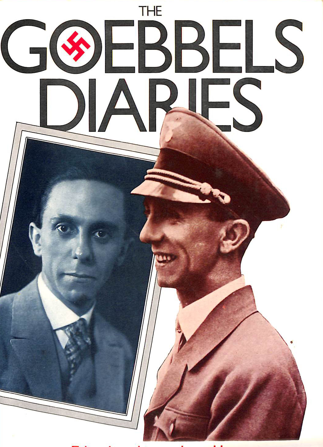 By Joseph Goebbels The Goebbels Diaries : The Last Days