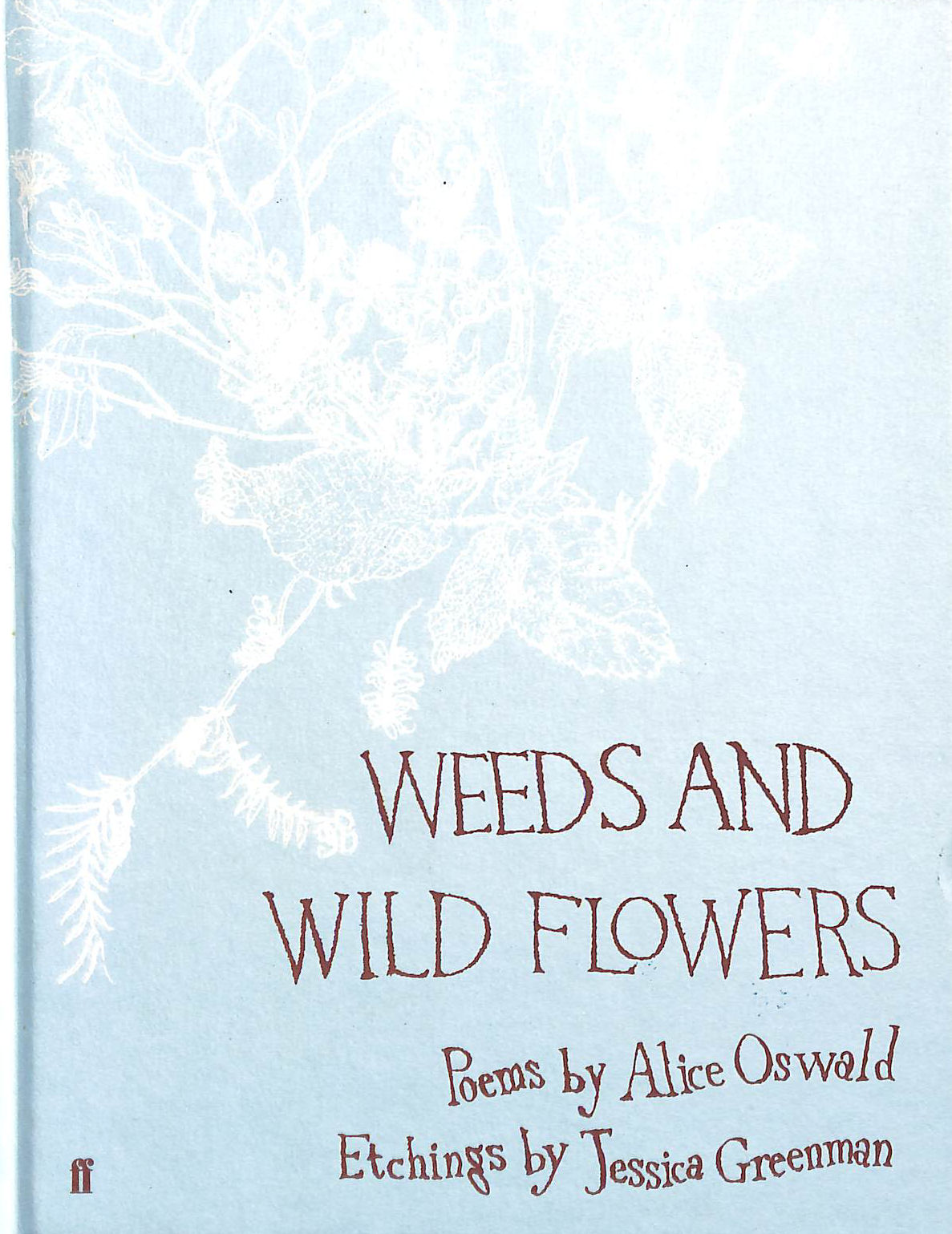 Weeds and Wild Flowers