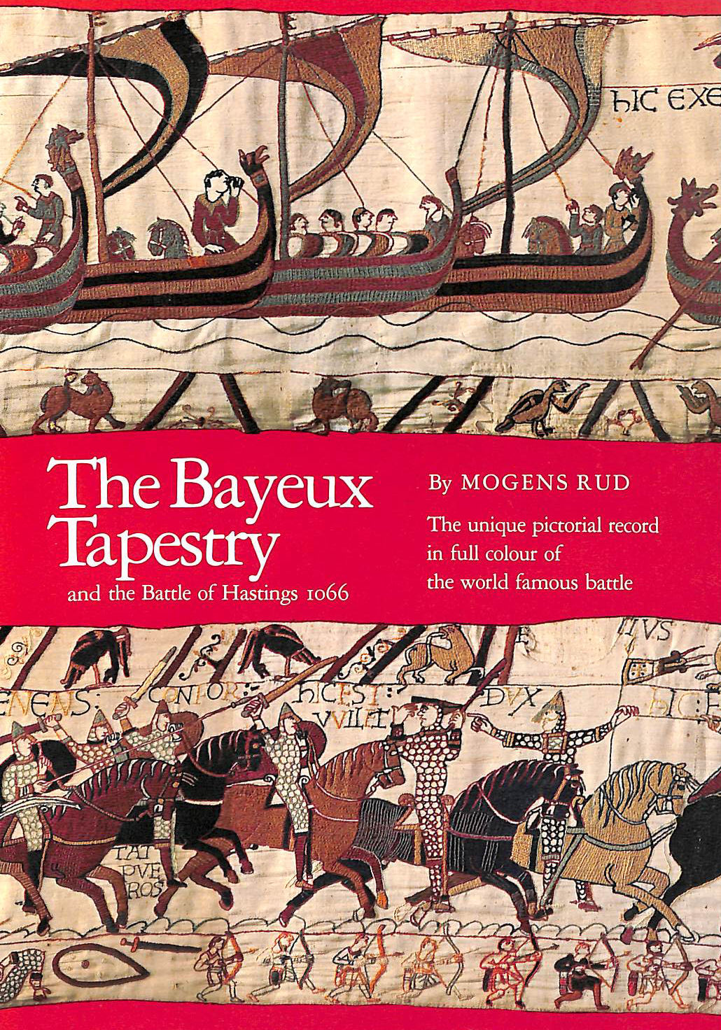 The Bayeux Tapestry and the Battle of Hastings, 1066