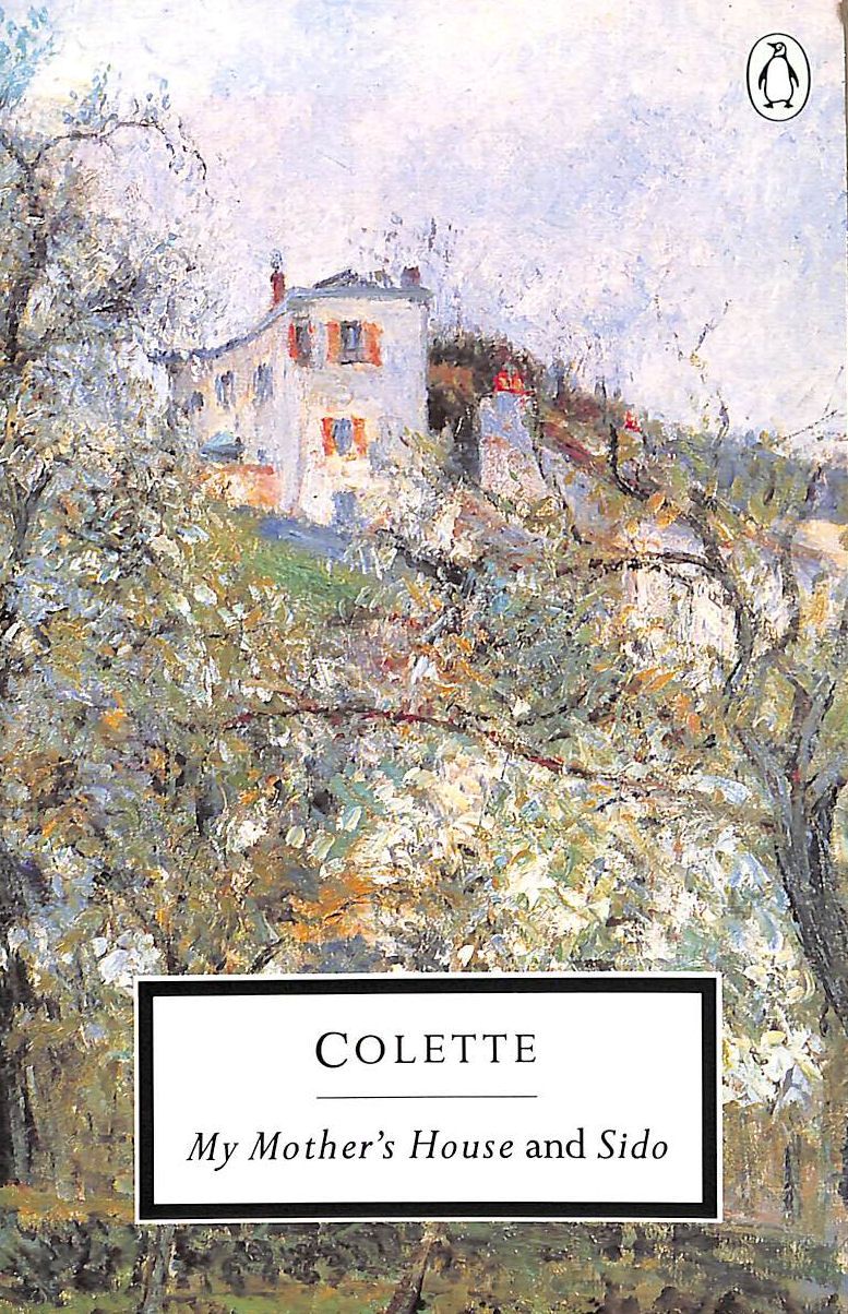 My Mother's House and Sido (Twentieth Century Classics)
