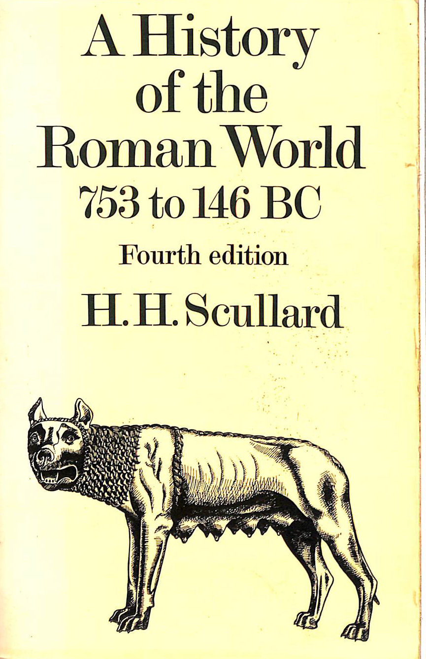 A History of the Roman World, 753 to 146 BC (University Paperbacks)