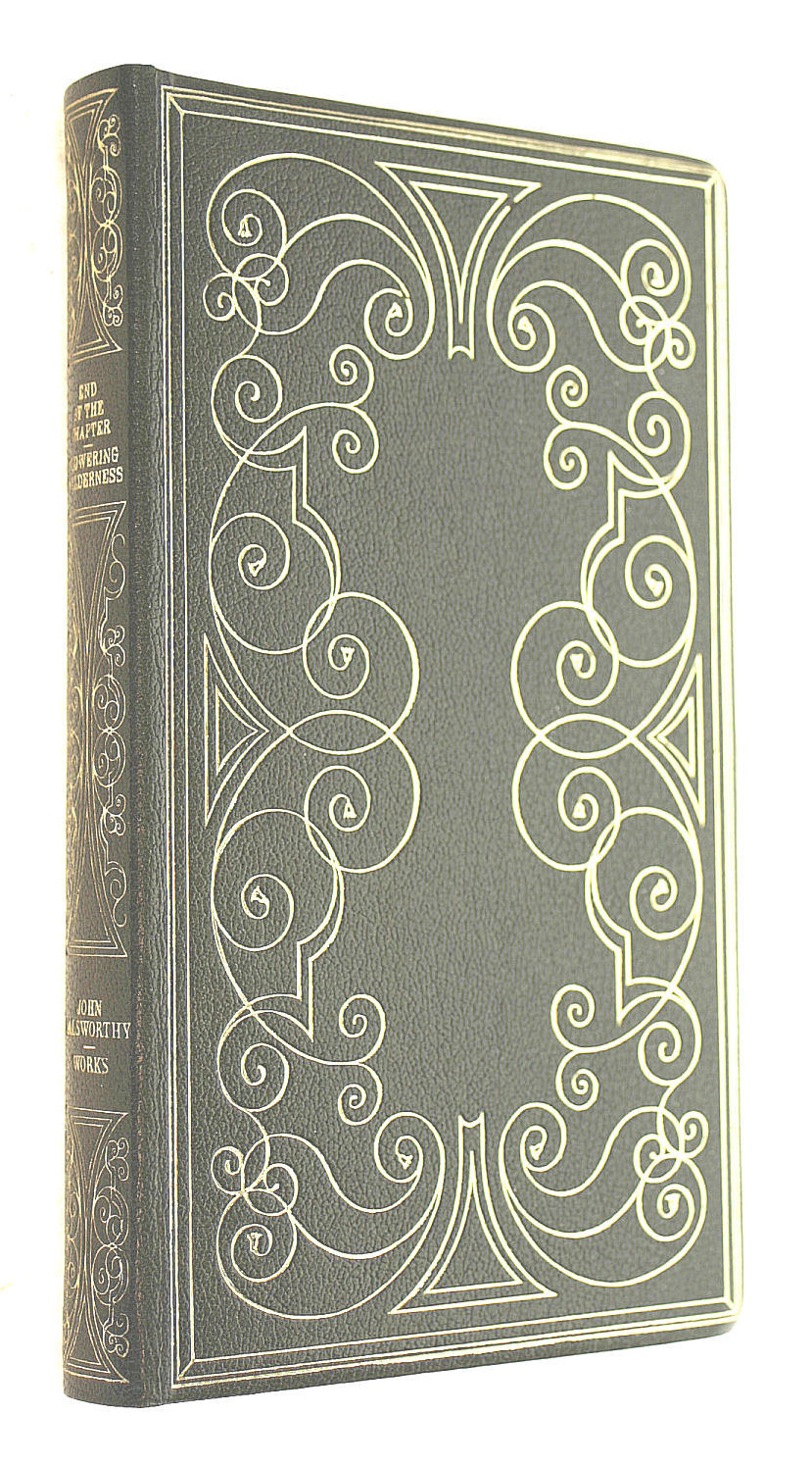 Flowering Wilderness: The Works Of John Galsworthy Grove Edition Volume 25