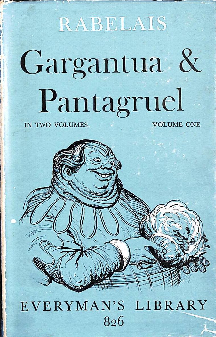 The Heroic Deeds of Gargantua and Pantagruel: Volume One