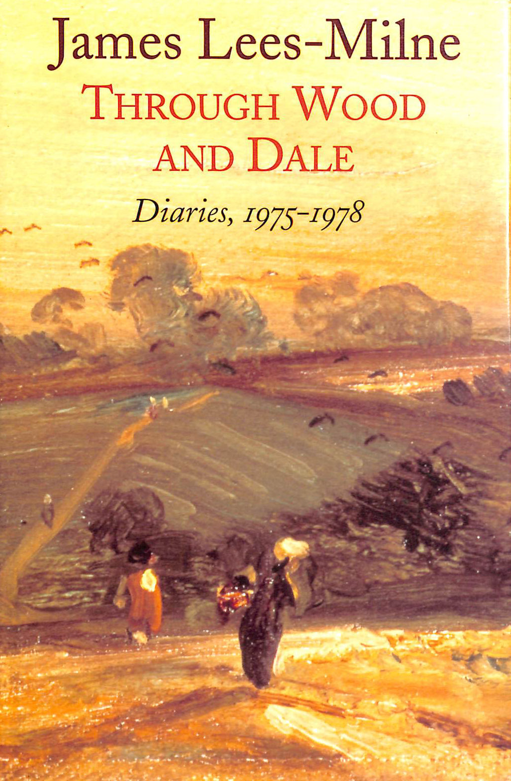 Through Wood and Dale: Diaries 1975-1978