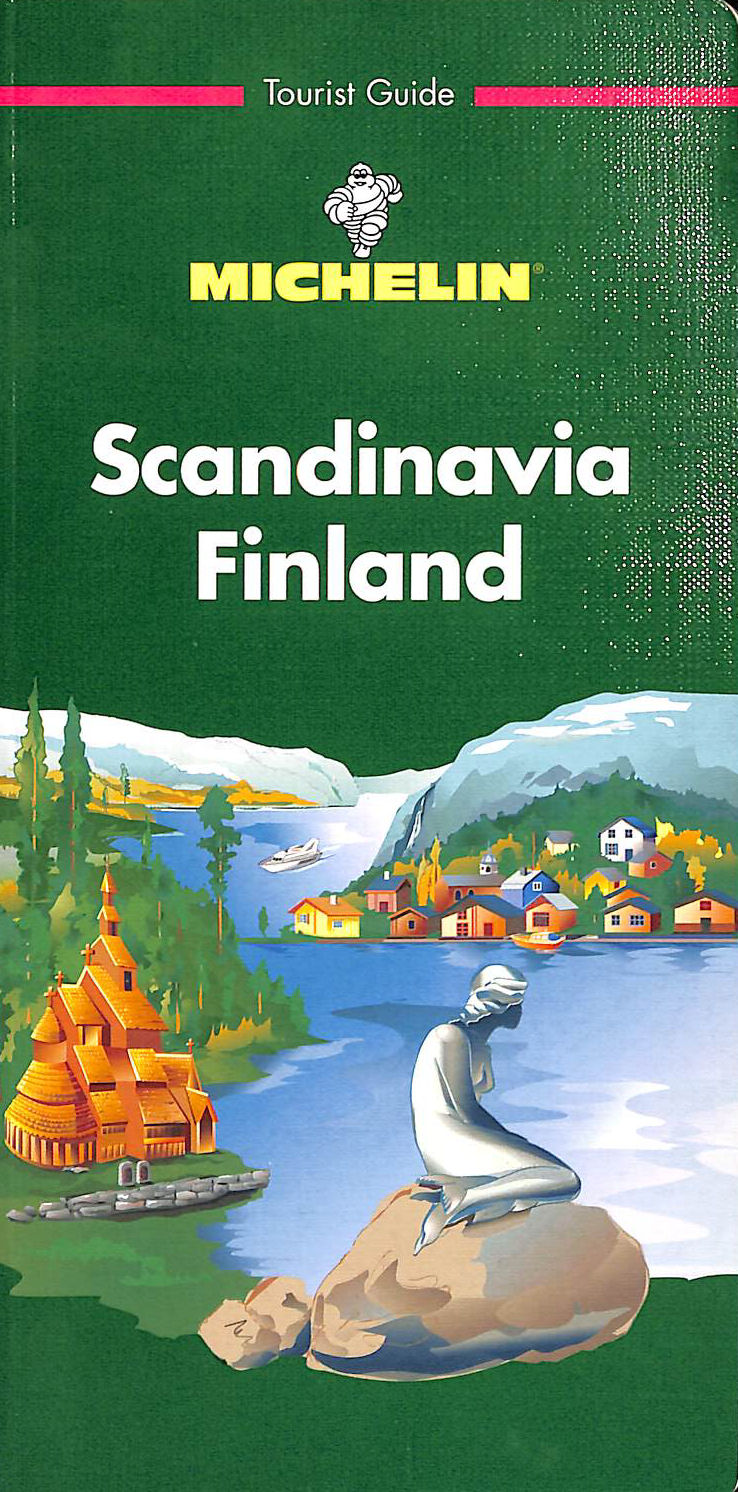 Scandinavia and Finland (Michelin Green Tourist Guides)