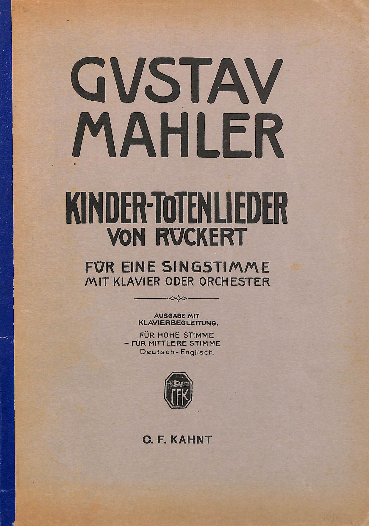 Kinder-Totenlieder von Rckert. Fr eine Singstimme Klavier oder Orchester.