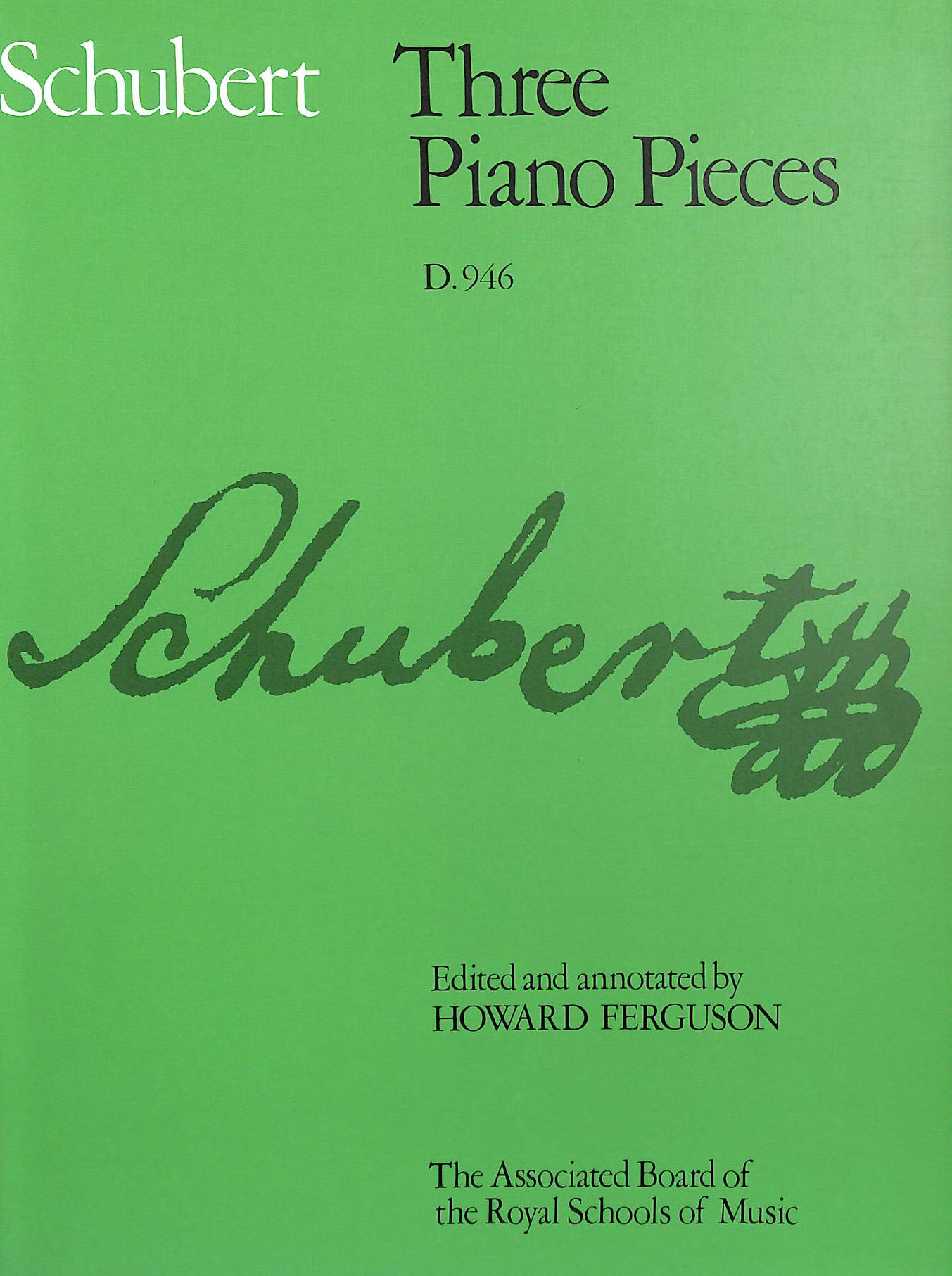 Three Piano Pieces: D. 946 (Signature Series (ABRSM))