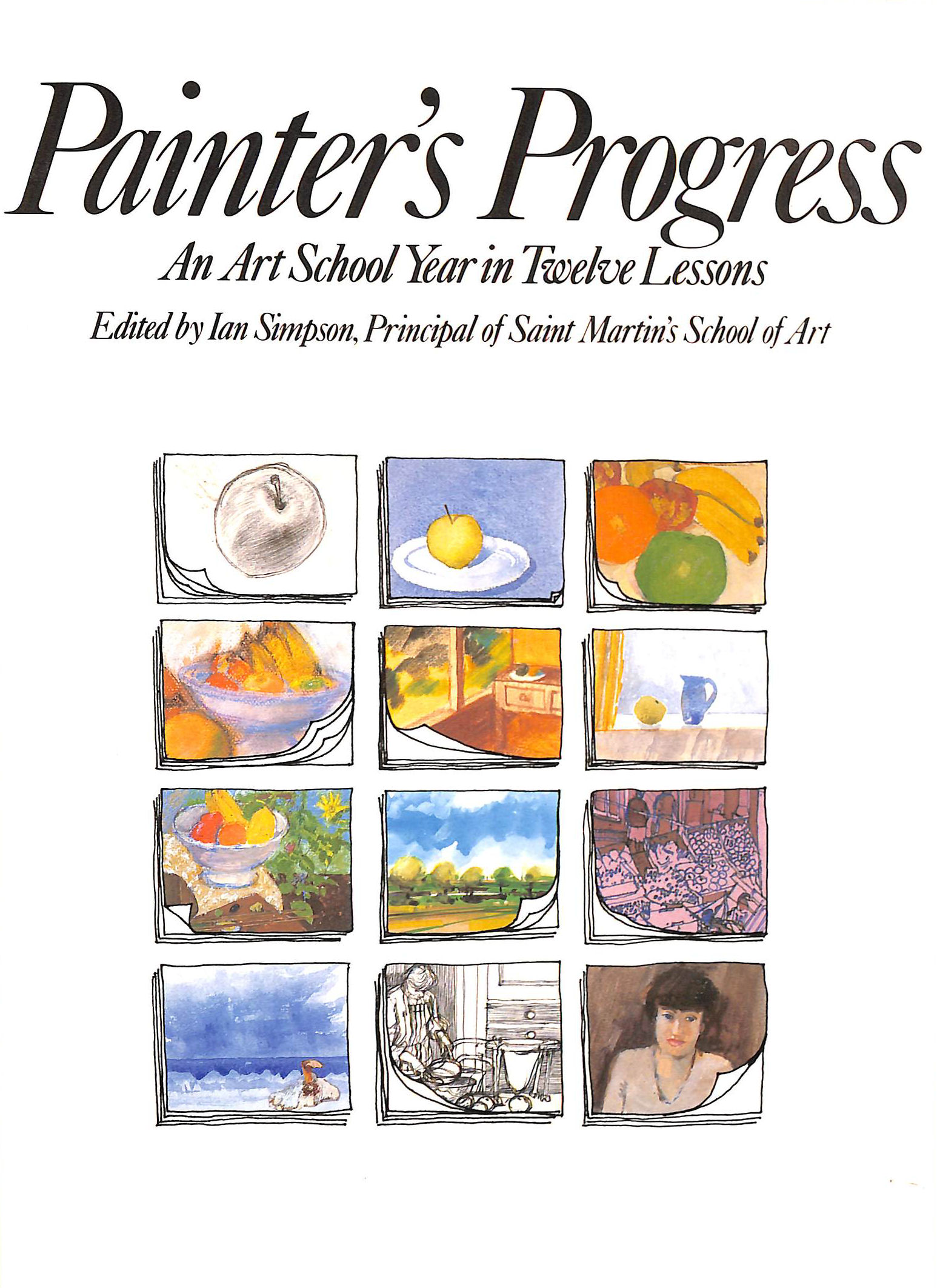Painter's Progress: An Art School Year in Twelve Lessons