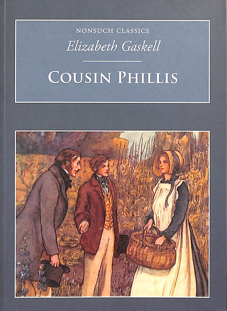 Cousin Phillis: Nonsuch Classics