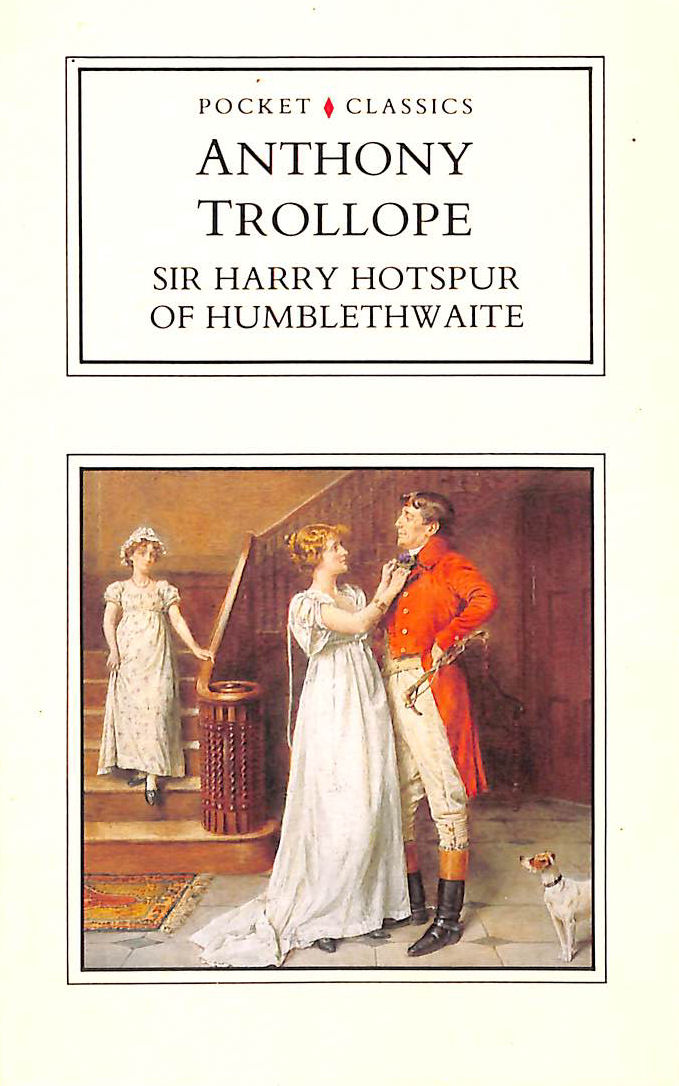 Sir Harry Hotspur of Humblethwaite (Pocket Classics S.)