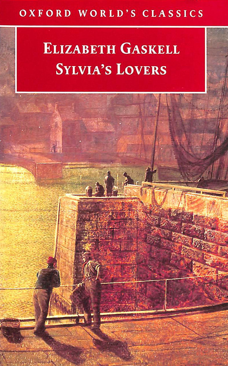 Sylvia's Lovers (Oxford World's Classics)