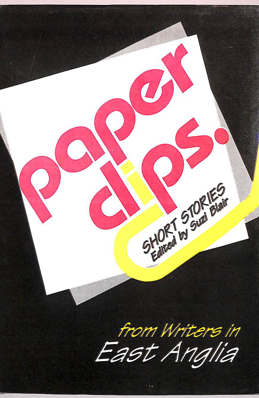 Paper Clips: Short Stories from East Anglia