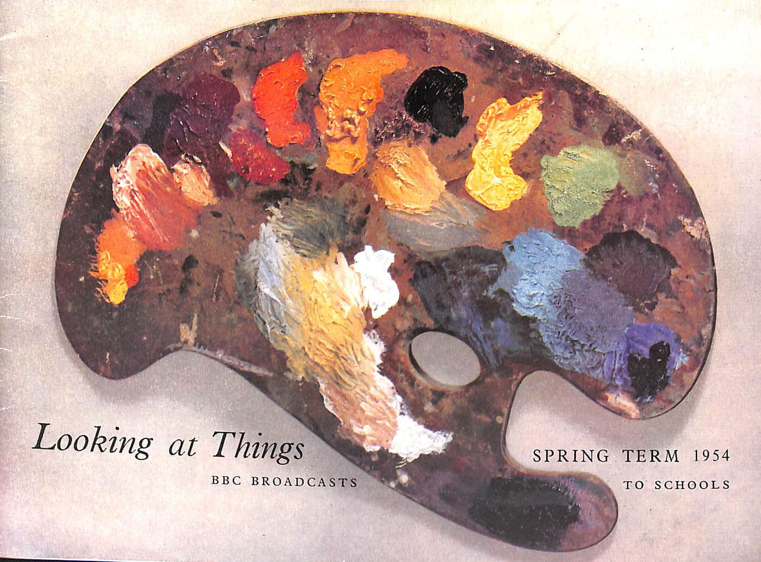 Looking at Things: BBC Broadcasts to Schools - Spring Term 1954