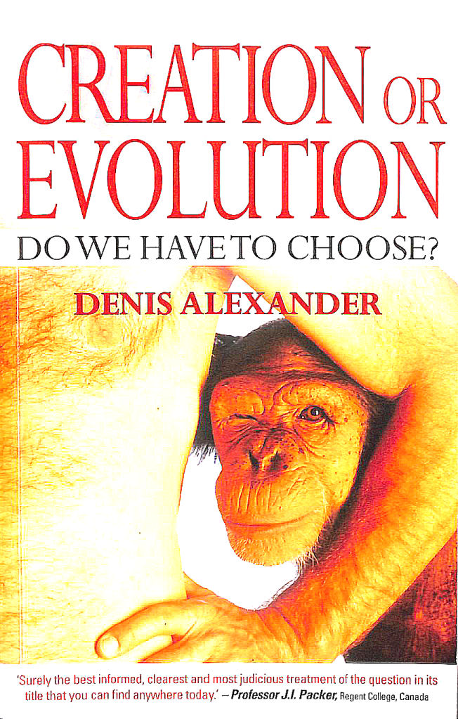 Creation or Evolution: Do We Have to Choose