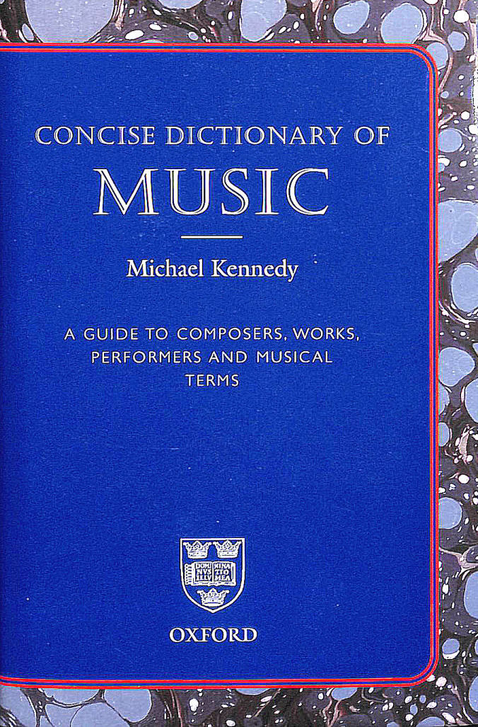 Concise Dictionary of Music: Composers, Works, Performers and Musical Terms