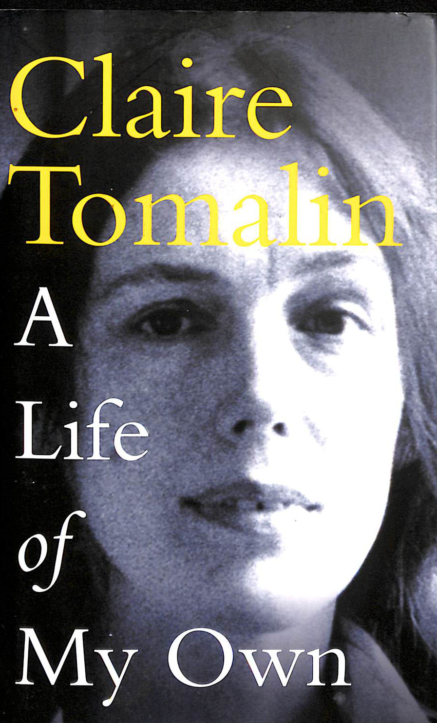 A Life of My Own: Tomalin Claire