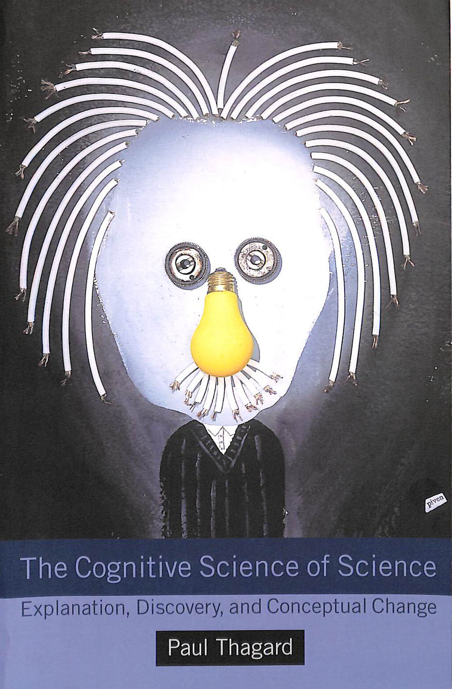 The Cognitive Science of Science: Explanation, Discovery, Conceptual Change
