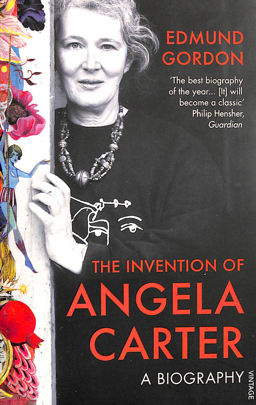 The Invention of Angela Carter: A Biography