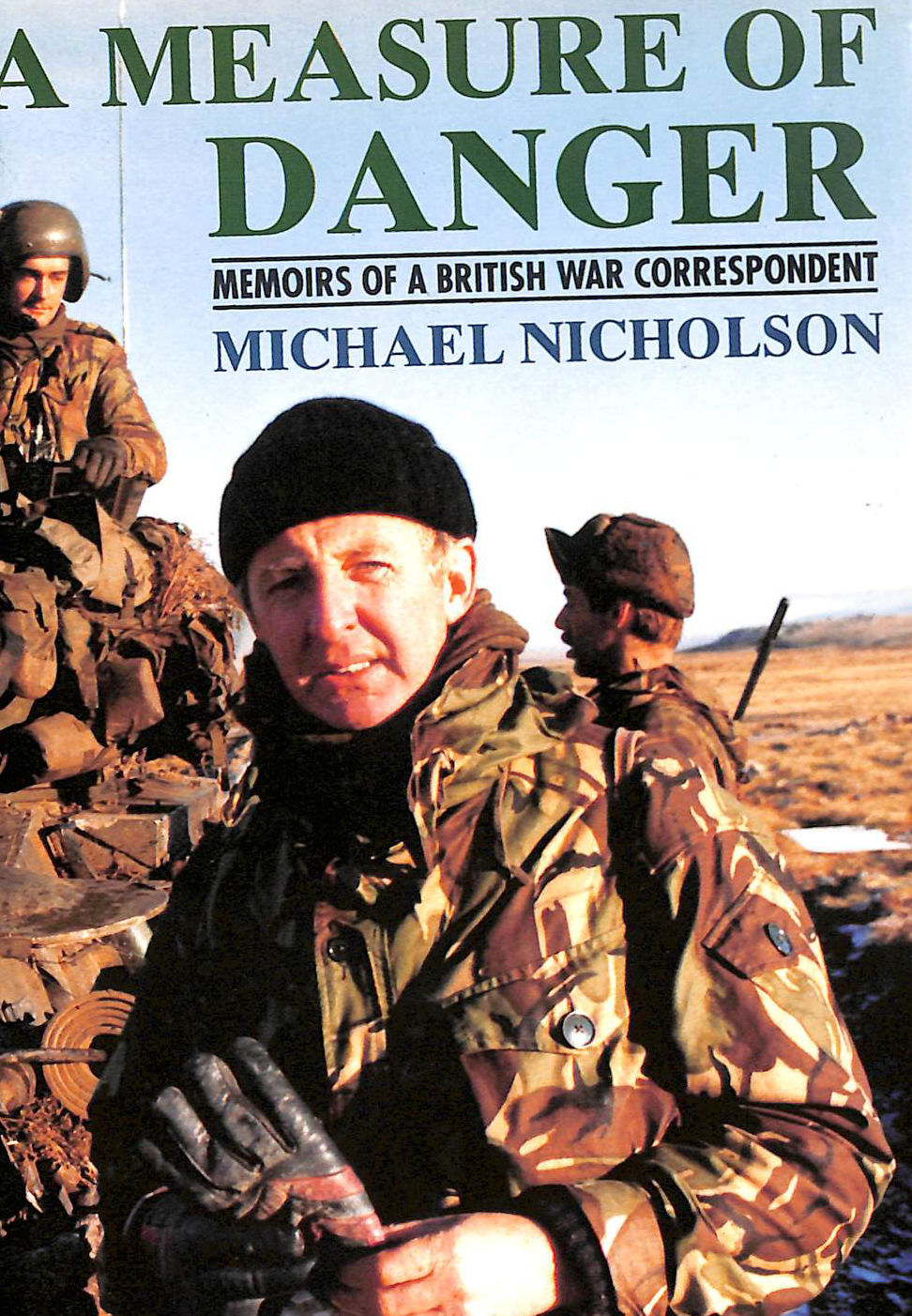 A Measure of Danger: Memoirs of a British War Correspondent
