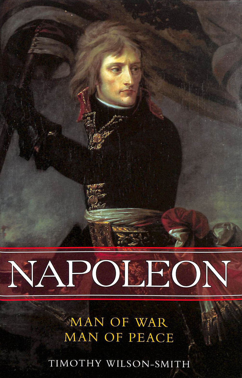 Napoleon: Man of War, Man of Peace. Gift inscription by the author.