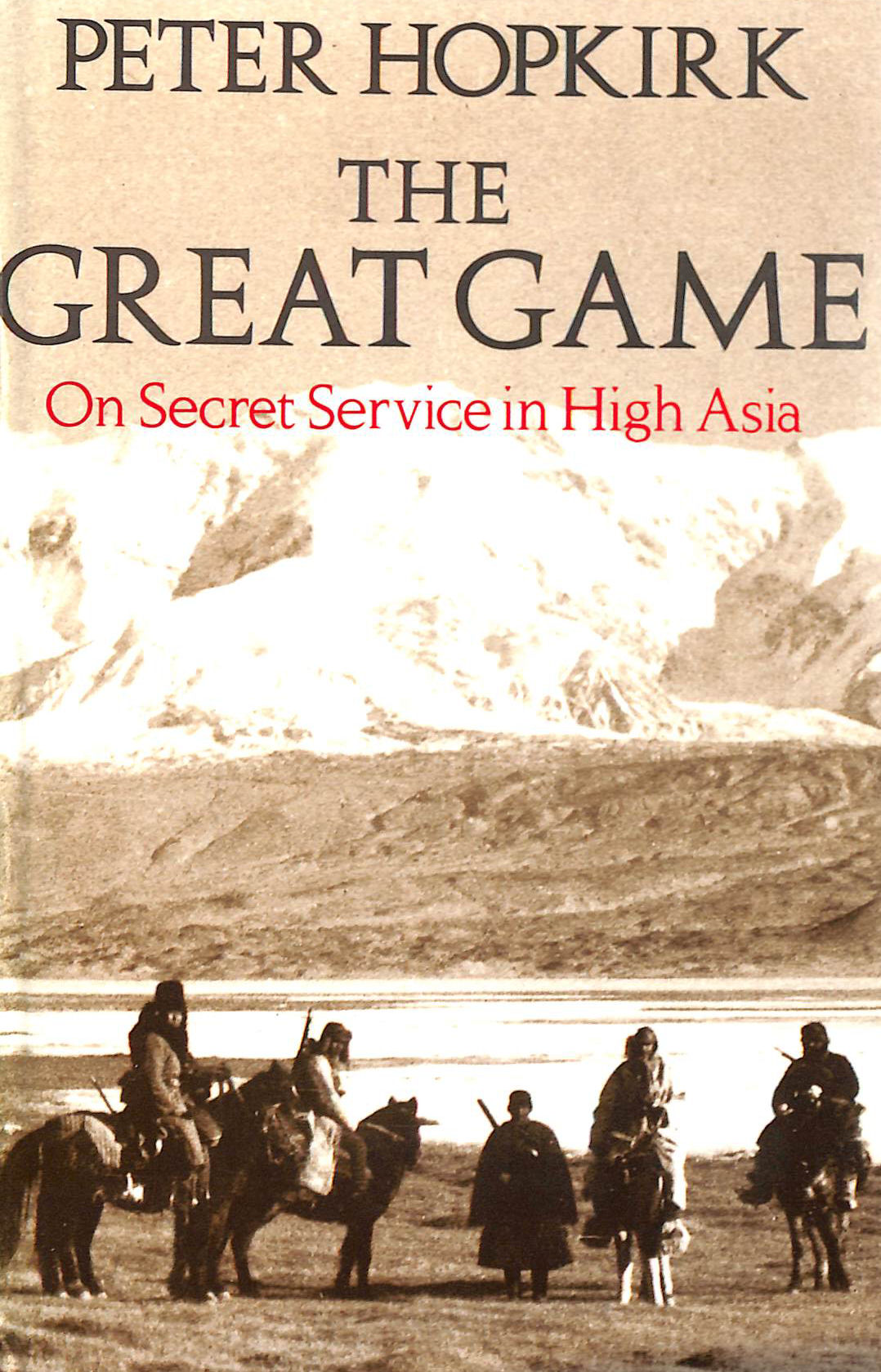 The Great Game: On Secret Service in High Asia