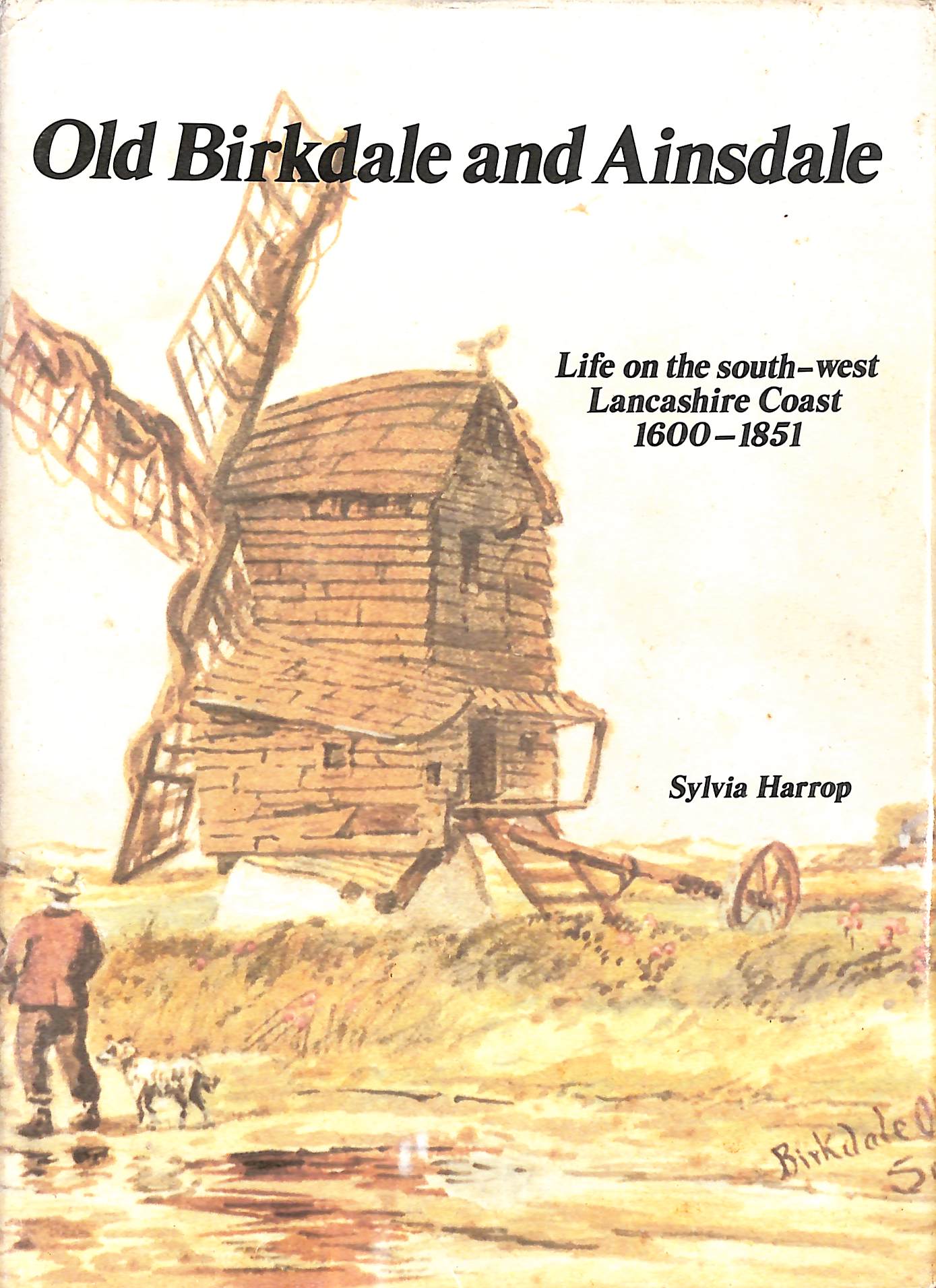 Old Birkdale and Ainsdale: Life on the south west Lancashire coast 1600-1851