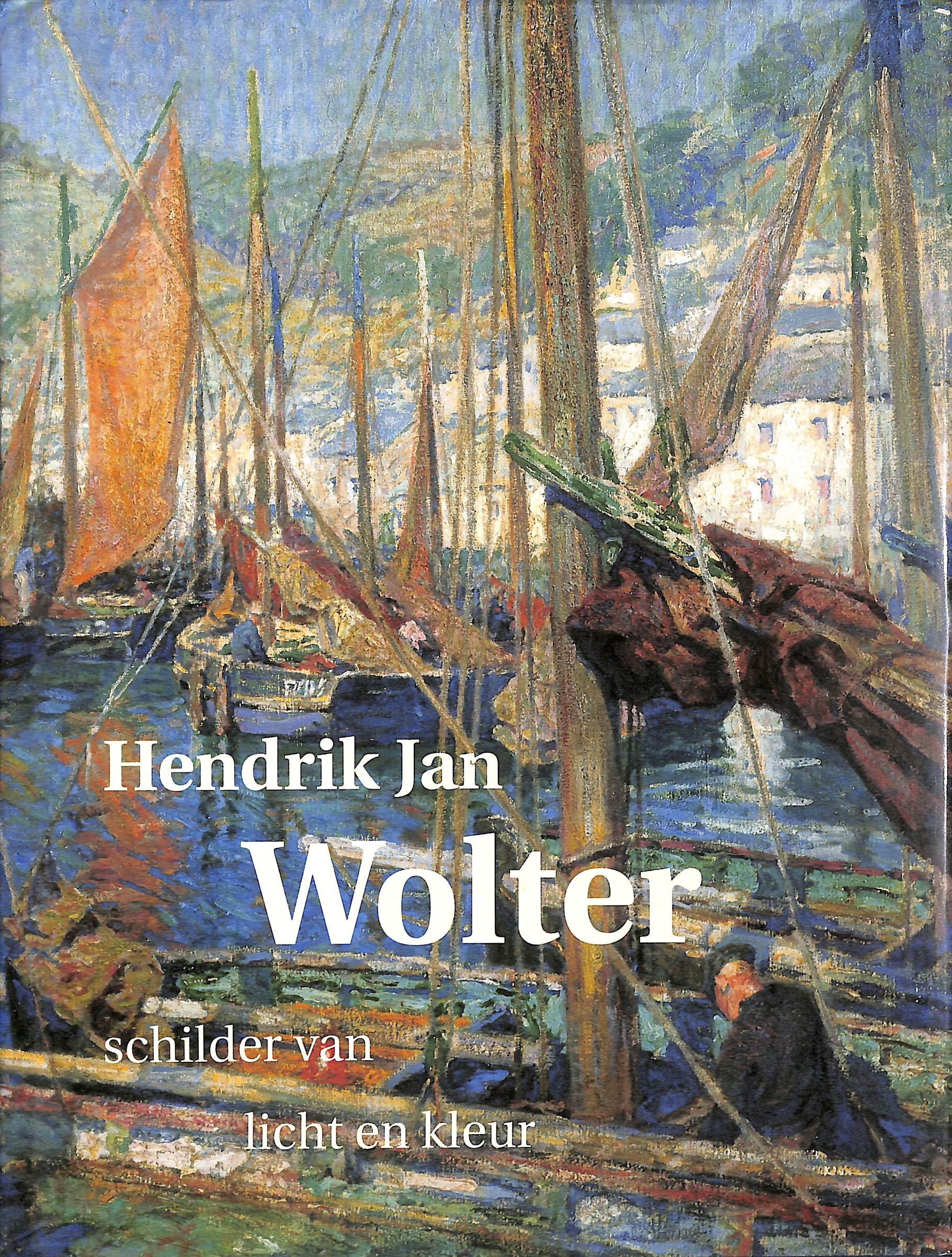 Hendrik Jan Wolter: schilder van licht en kleur