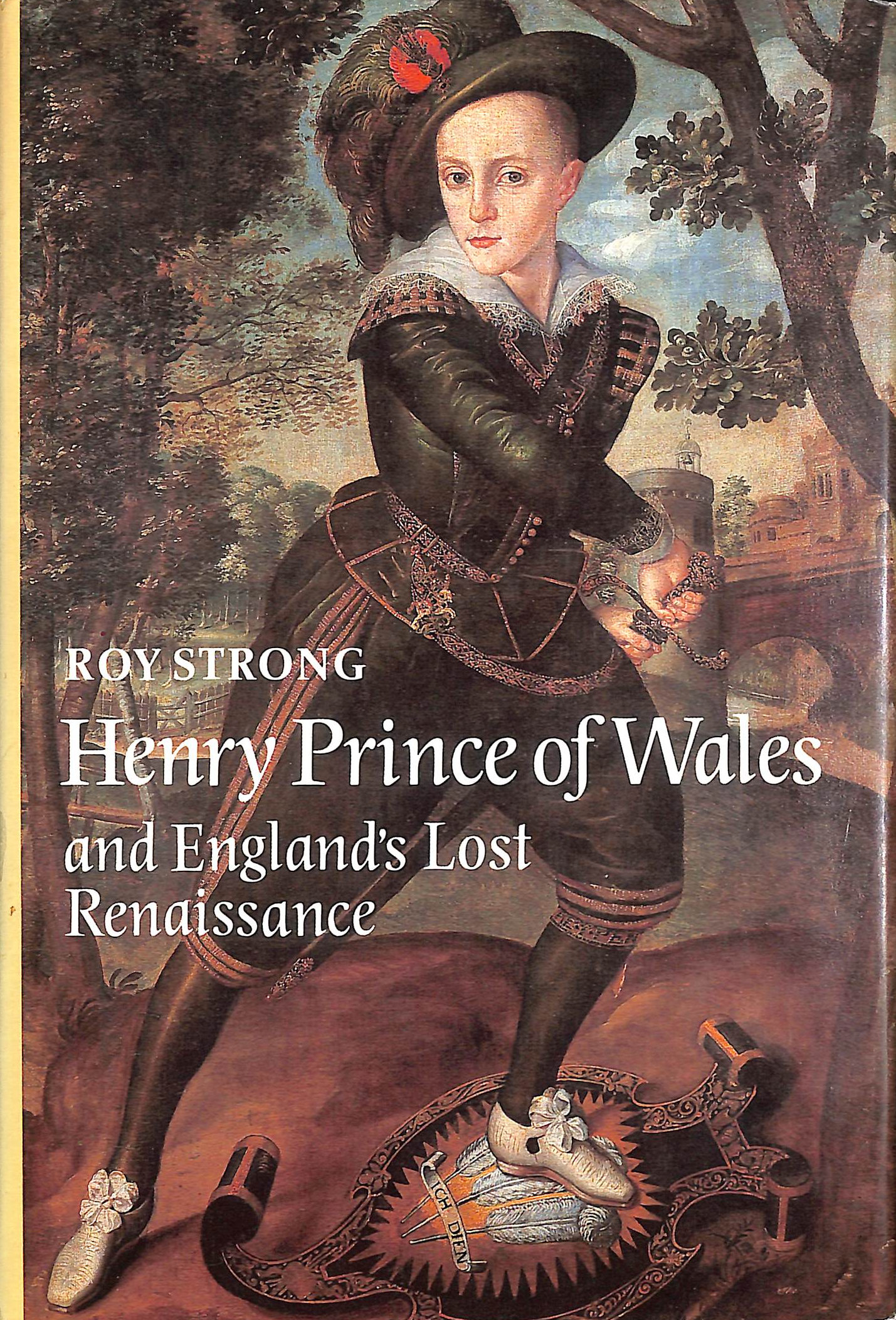 Henry, Prince of Wales and England's Lost Renaissance