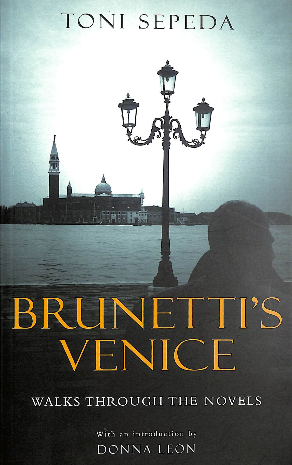 Brunetti's Venice: Walks Through the Novels