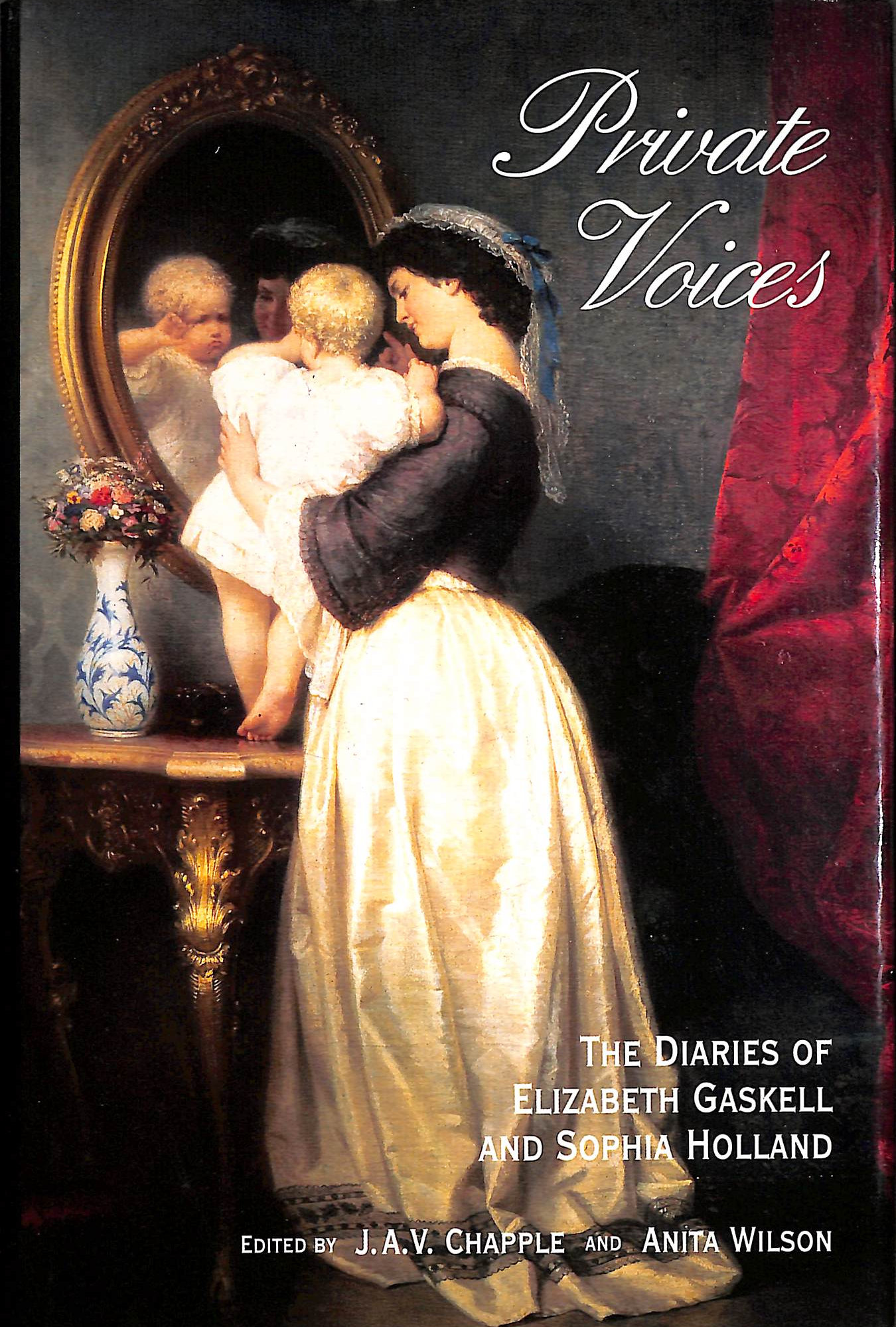 Private Voices: The Diaries of Elizabeth Gaskell and Sophia Holland
