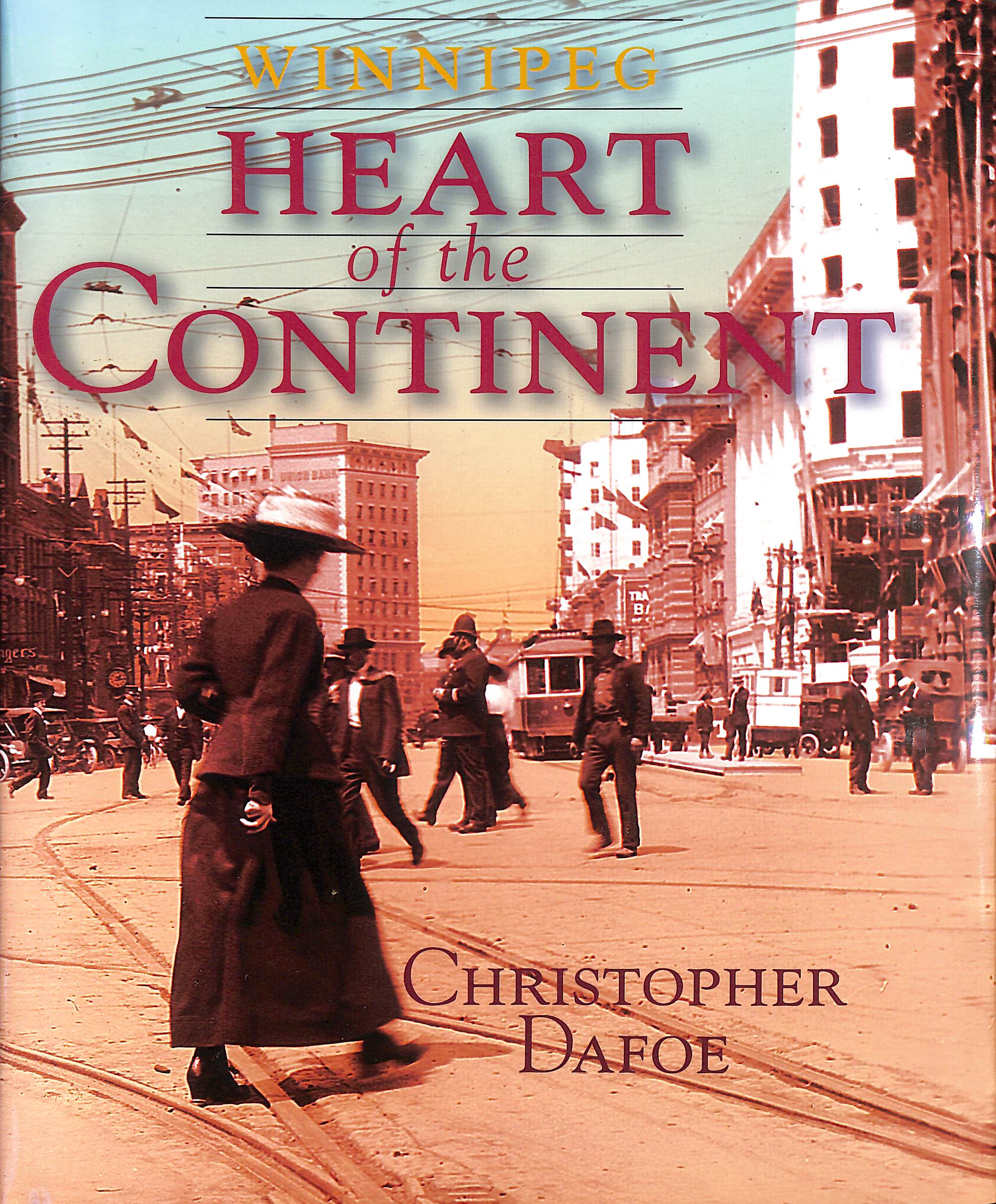 Winnipeg: Heart of the Continent