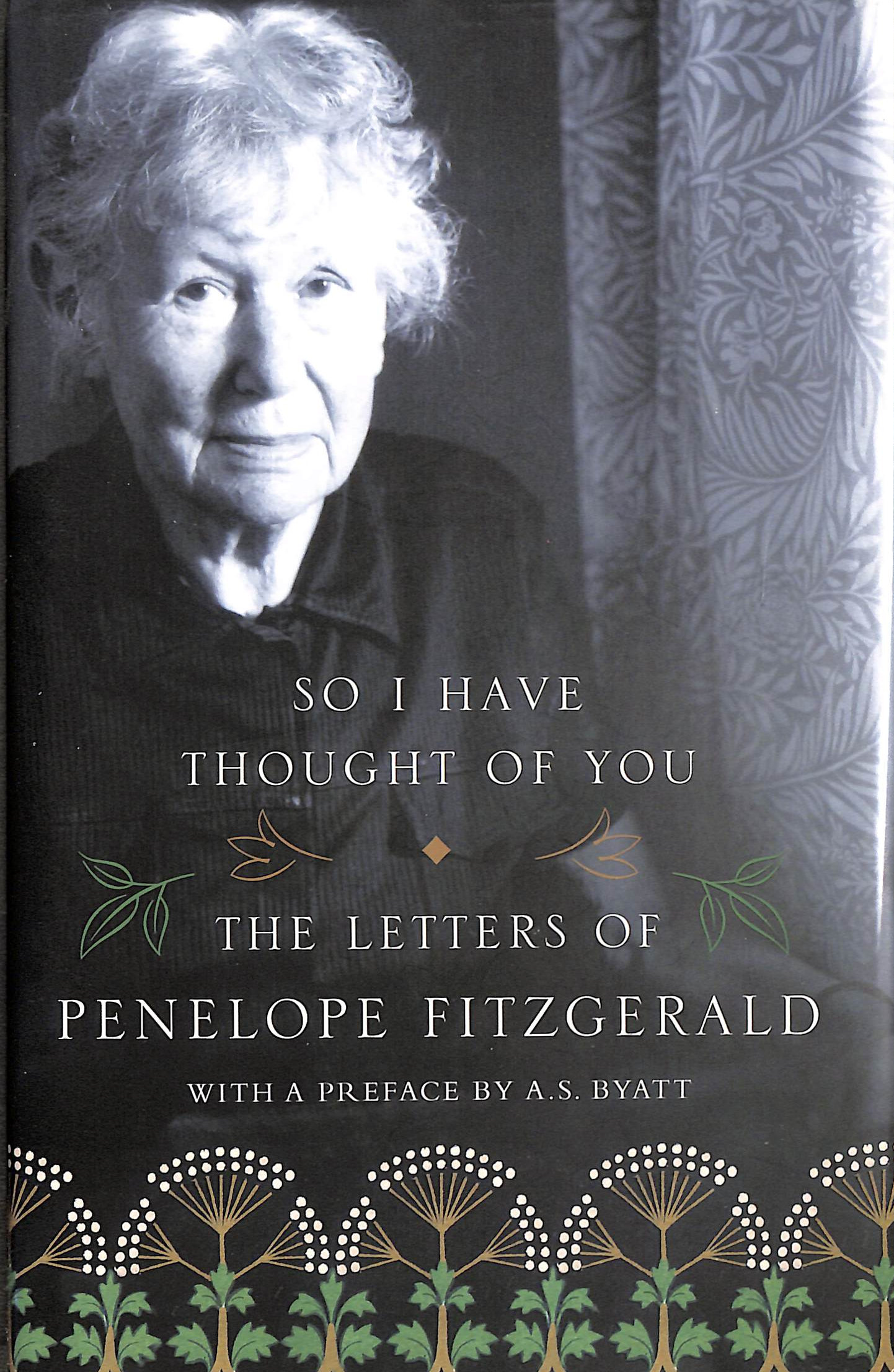 So I Have Thought of You: The Letters of Penelope Fitzgerald