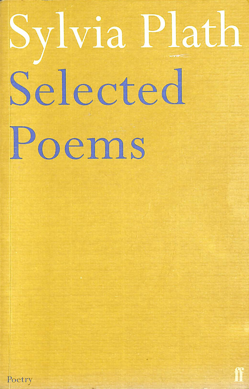Sylvia Plath - Selected Poems