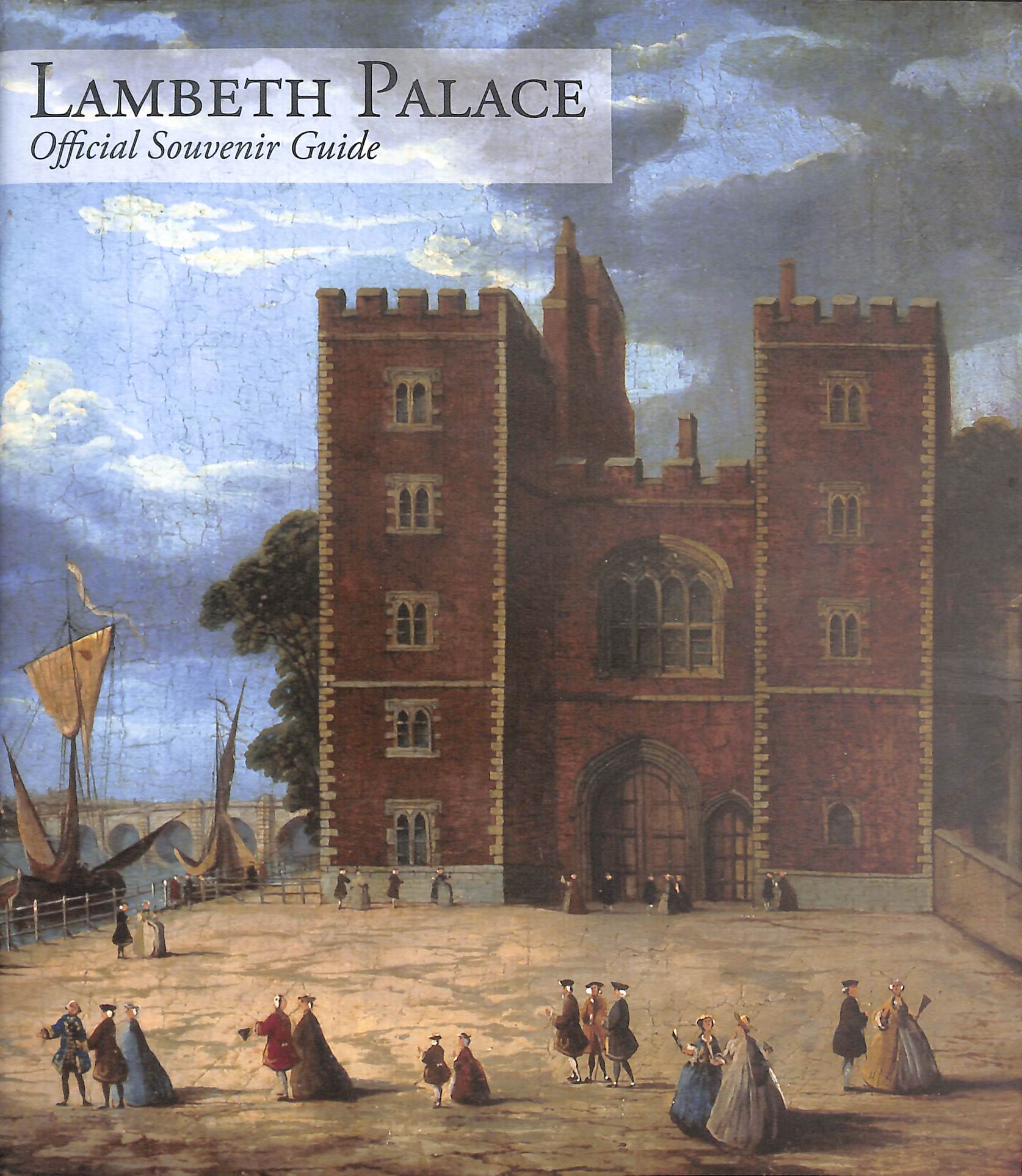 Lambeth Palace: Official Souvenir Guide