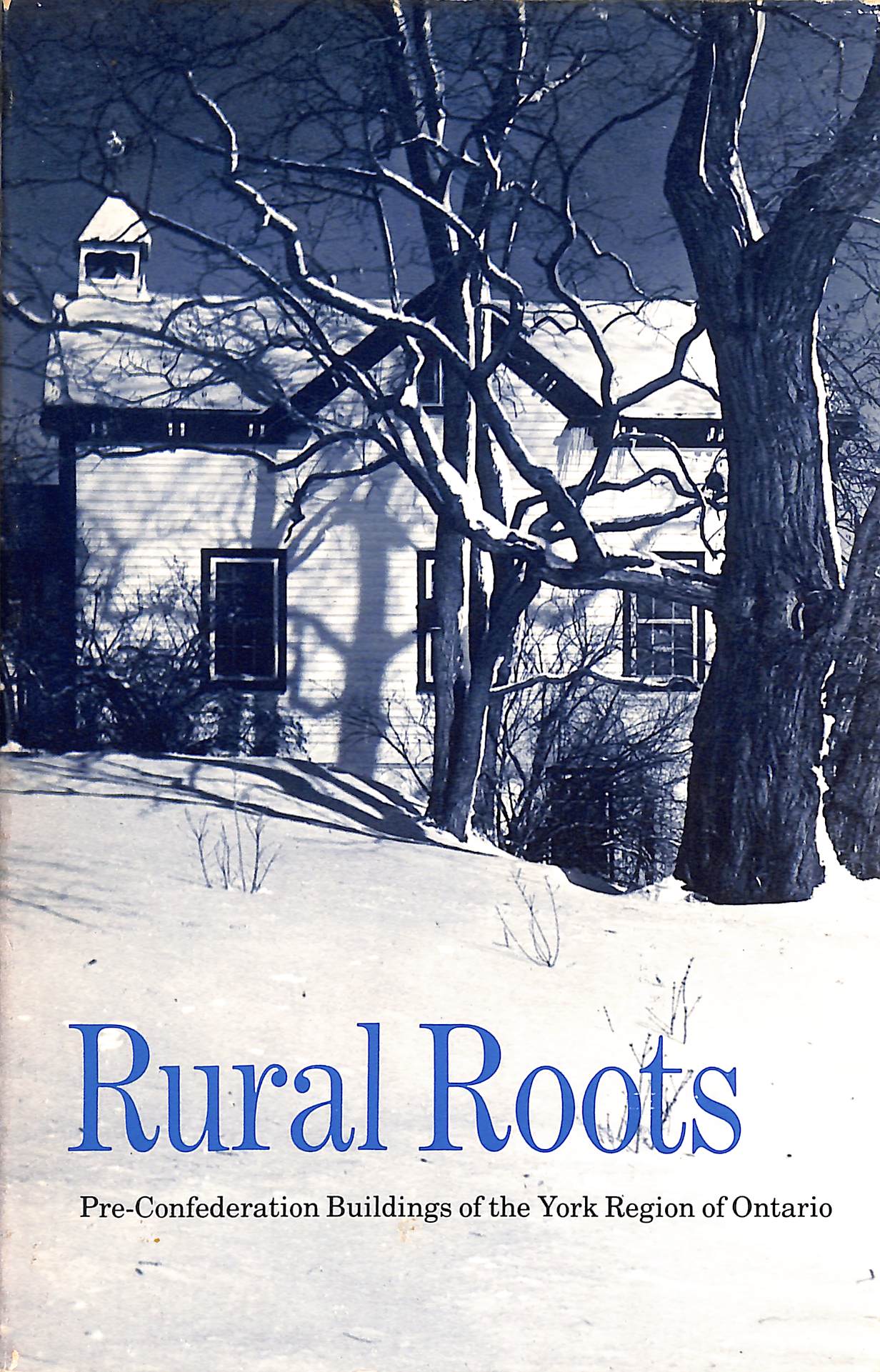 Rural Roots: Pre-confederation Buildings of the York Region of Ontario