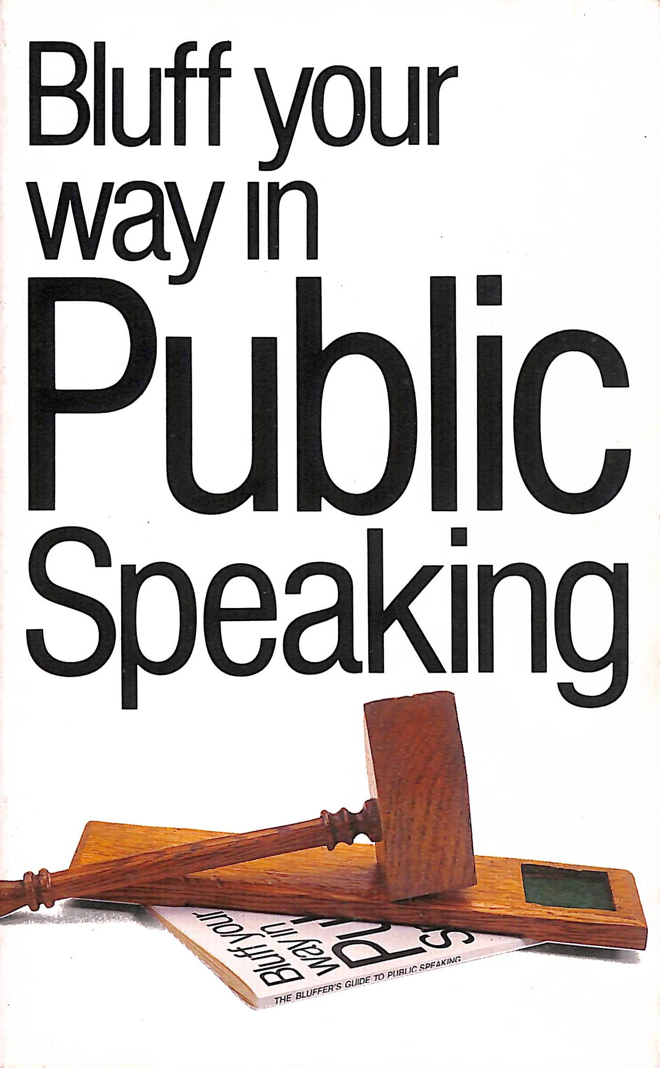 Bluff Your Way in Public Speaking