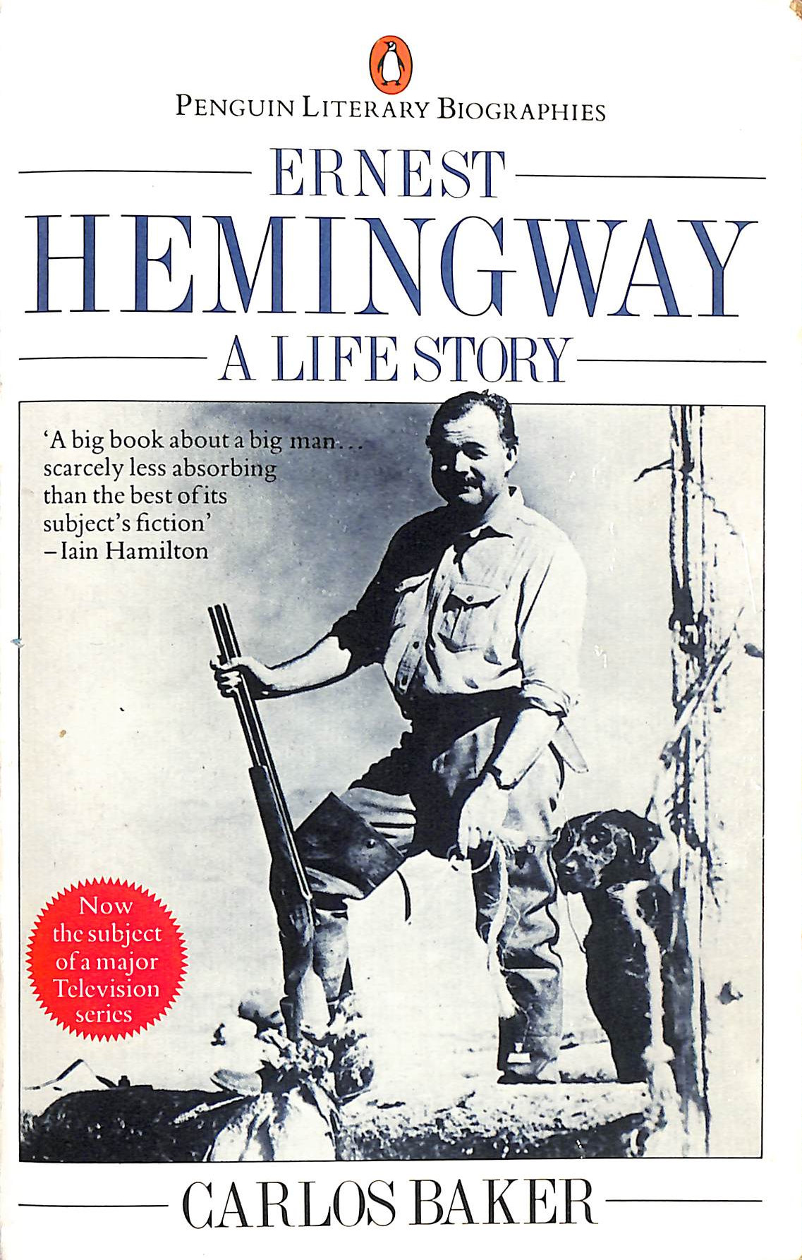 Ernest Hemingway: A Life Story
