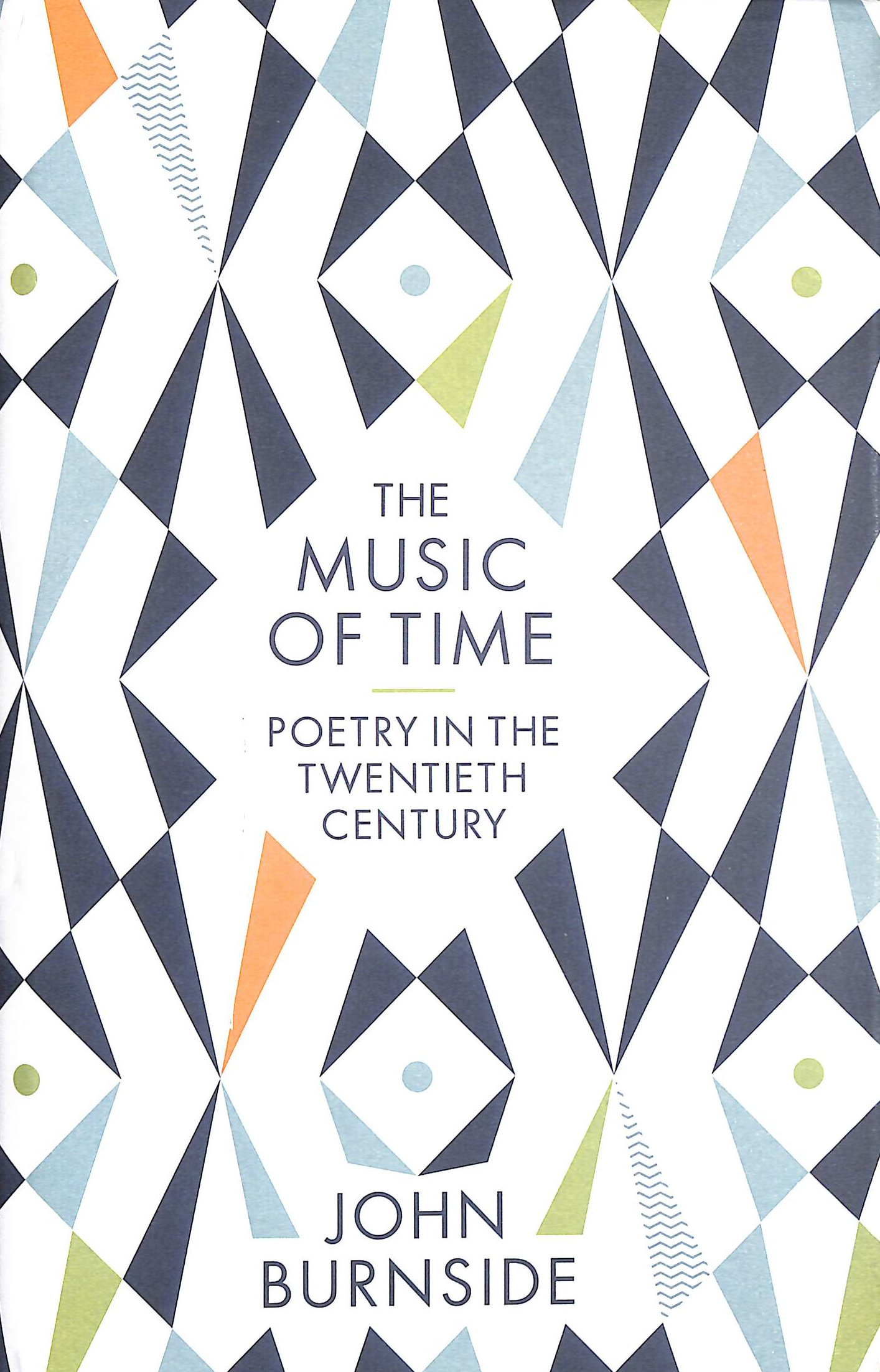 The Music of Time: Poetry in the Twentieth Century