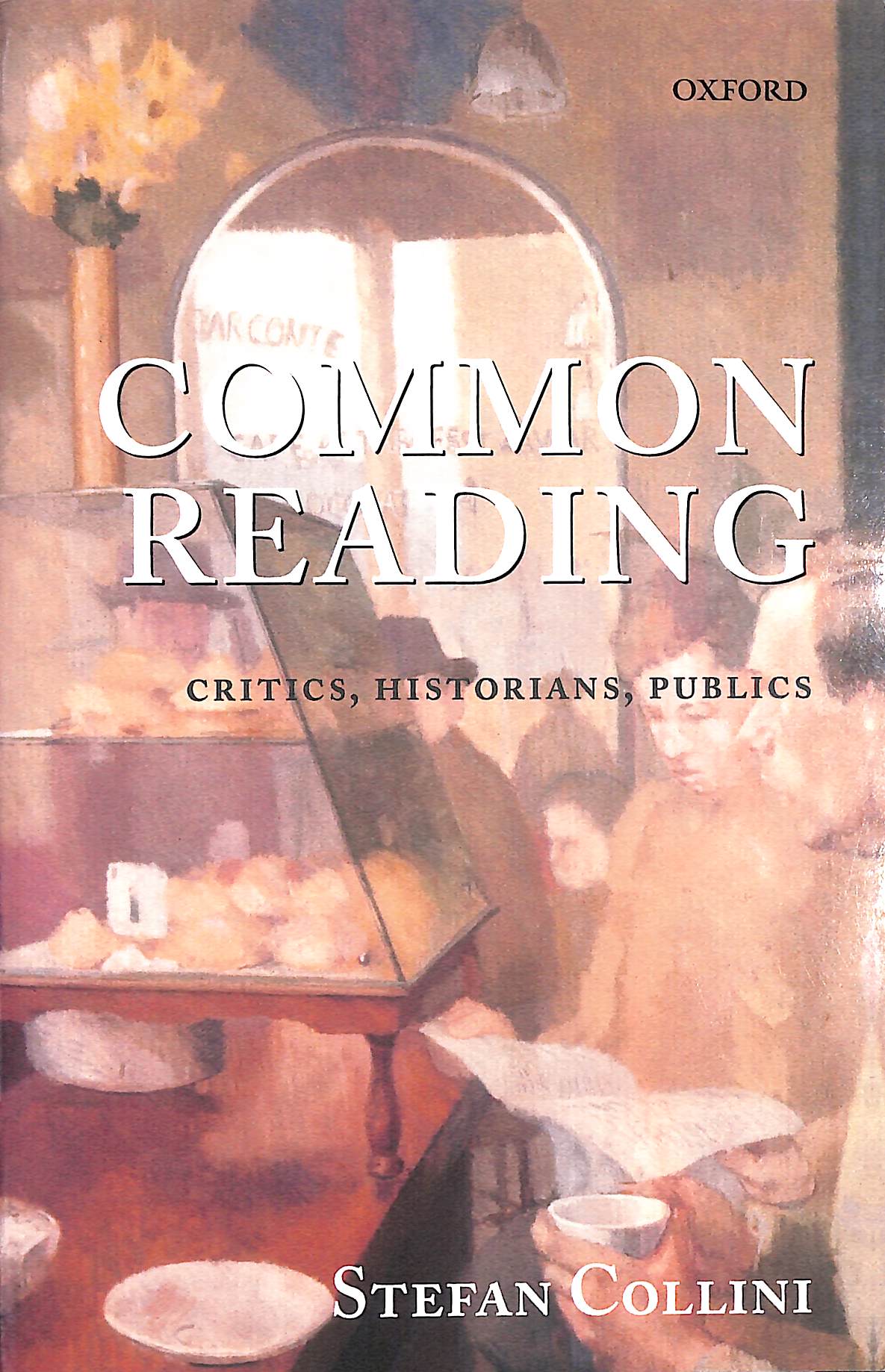 Common Reading: Critics, Historians, Publics
