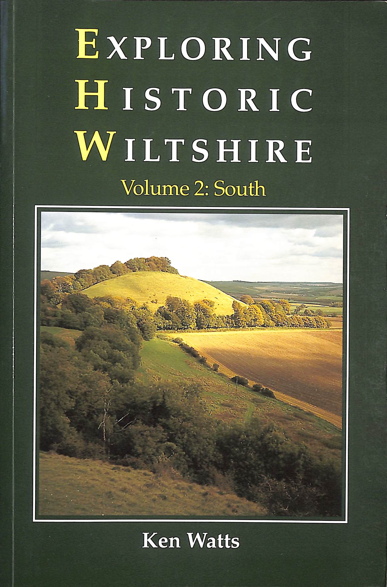Exploring Historic Wiltshire: Vol. 2, South