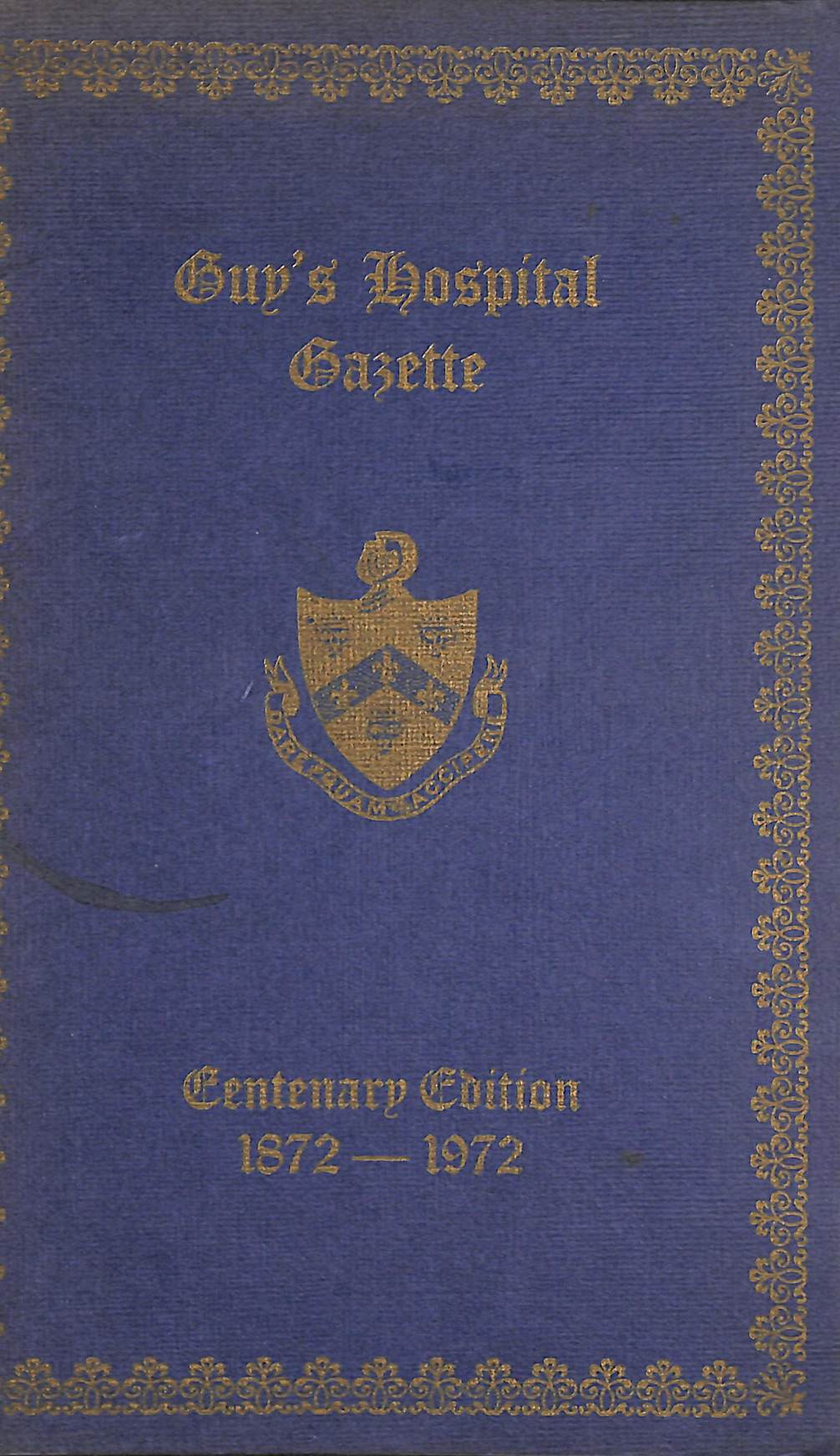 Guy's Hospital Gazette : Centenary Edition 1872 - 1972