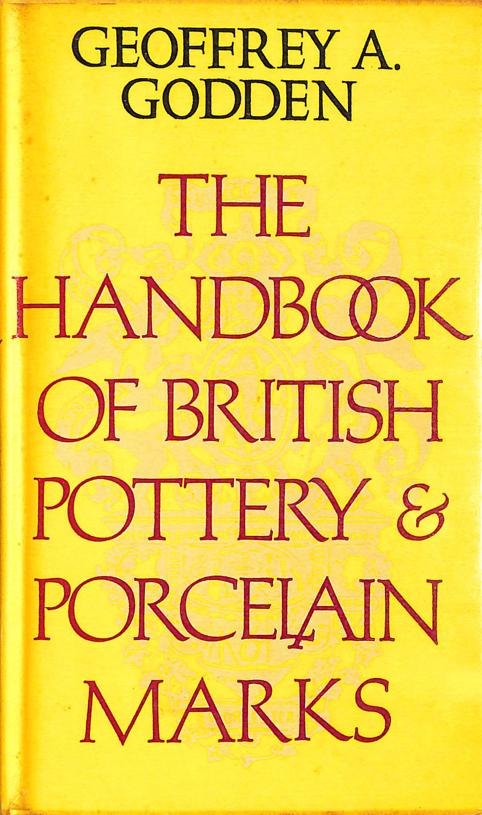 Handbook of British Pottery and Porcelain Marks