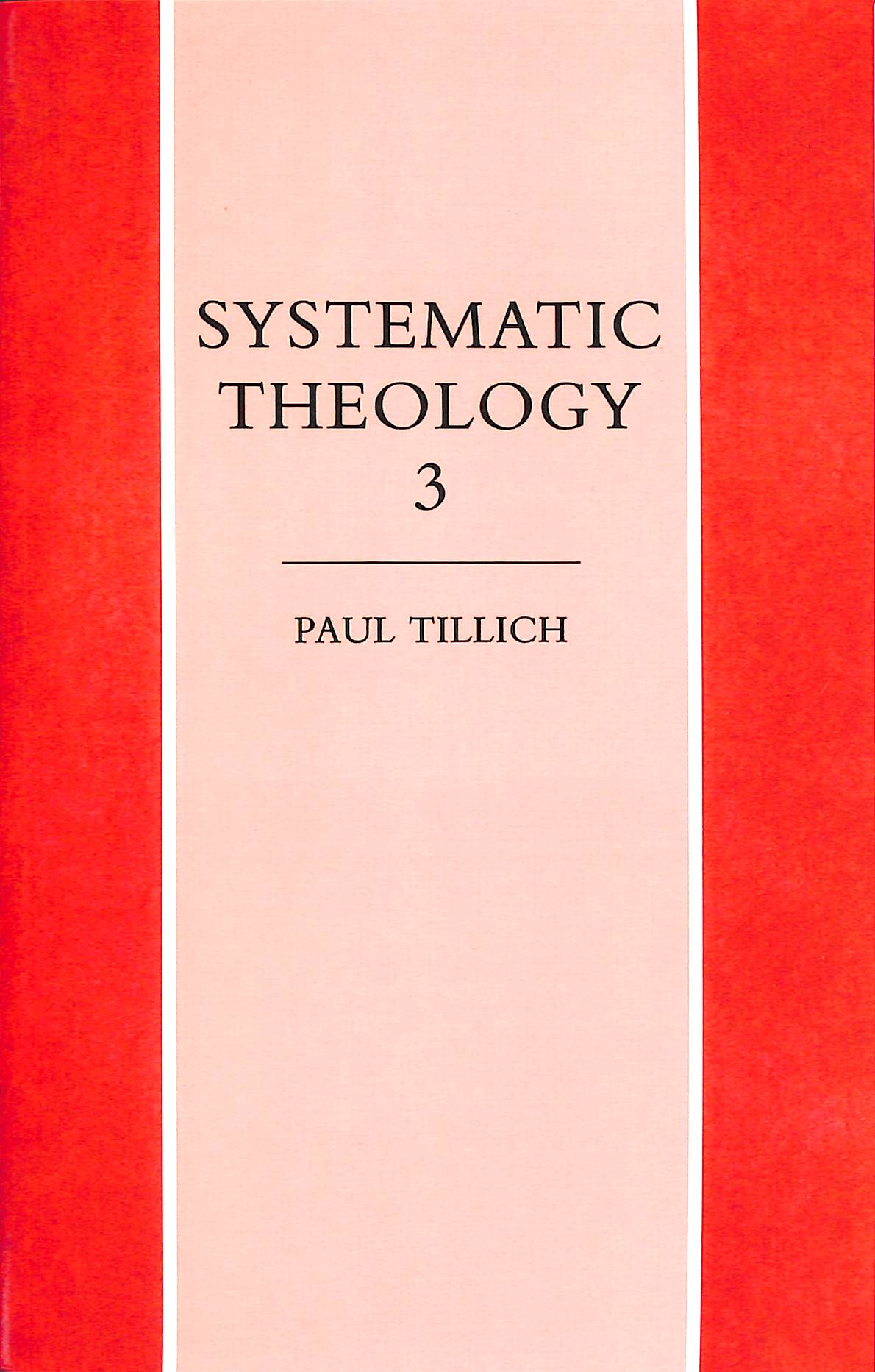 Systematic Theology Volume 3