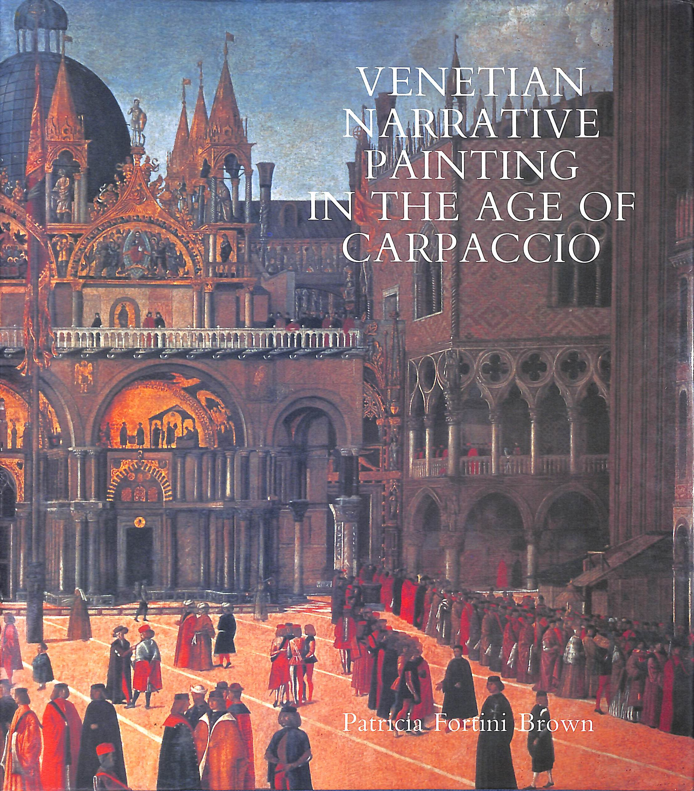 Venetian Narrative Painting in the Age of Carpaccio