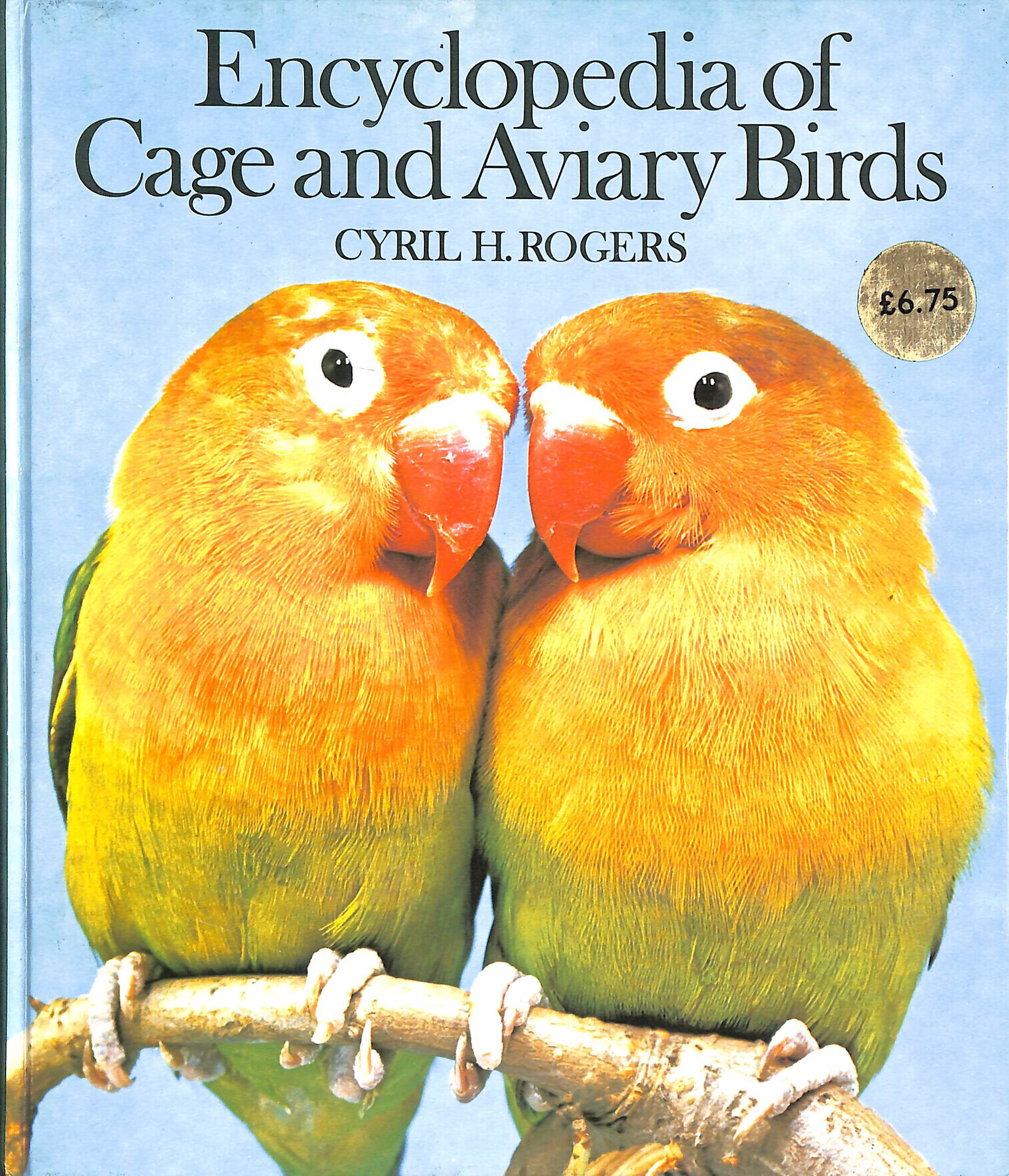 Encyclopaedia of Cage and Aviary Birds :
