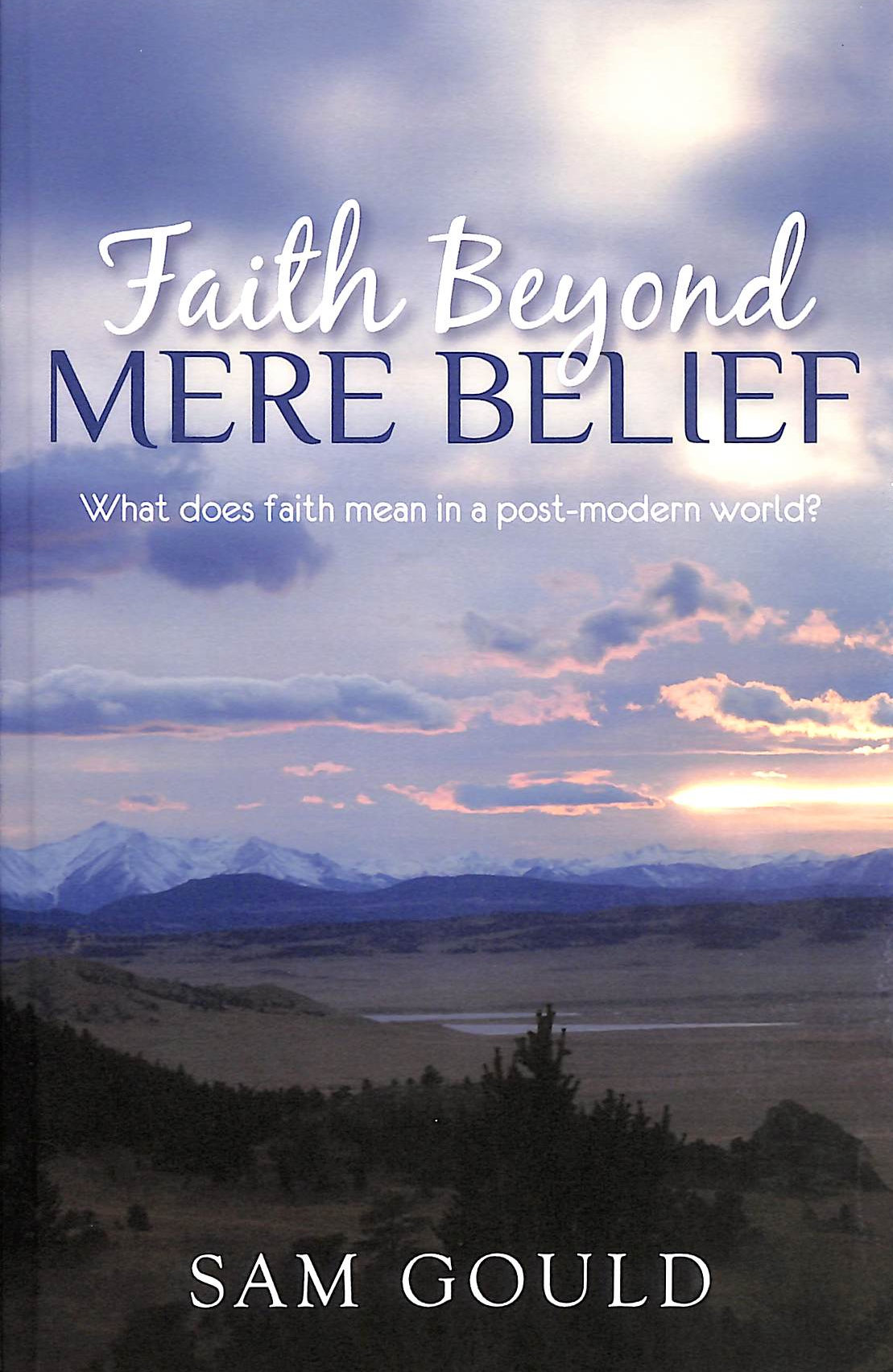 Faith Beyond Mere Belief