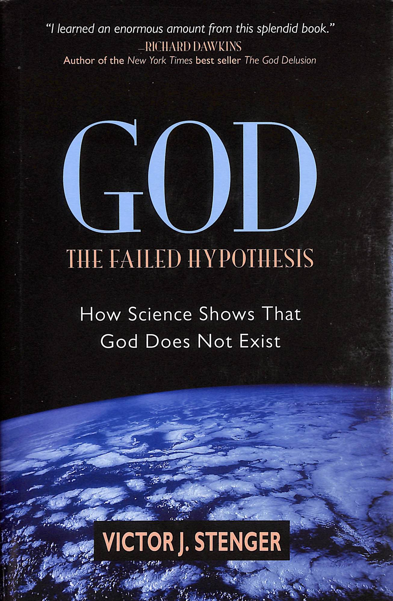 God the Failed Hypothesis: How Science Shows That God Does Not Exist