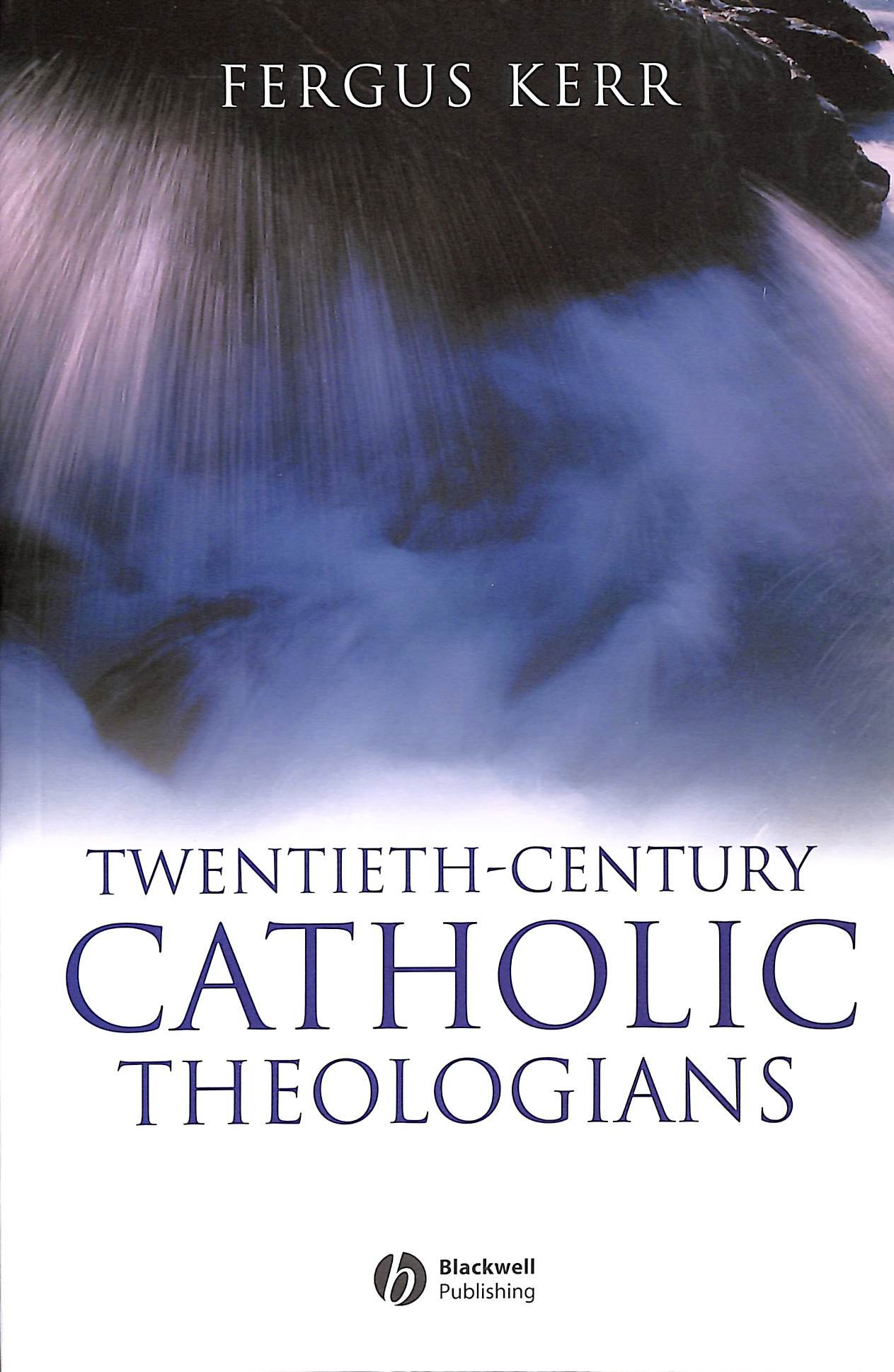 Twentieth-Century Catholic Theologians