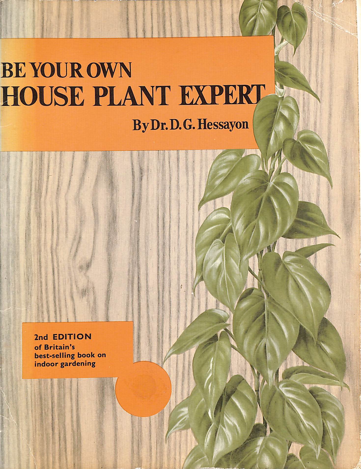 Be Your Own House Plant Expert - 2nd Edition